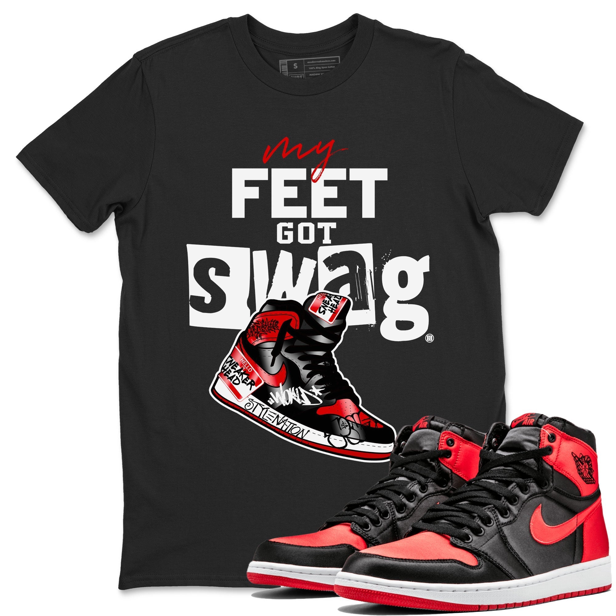 AJ1 Satin Bred shirt to match jordans My Feet Got Swag Streetwear Sneaker Shirt Air Jordan 1 Satin Bred Drip Gear Zone Sneaker Matching Clothing Unisex Black 1 T-Shirt