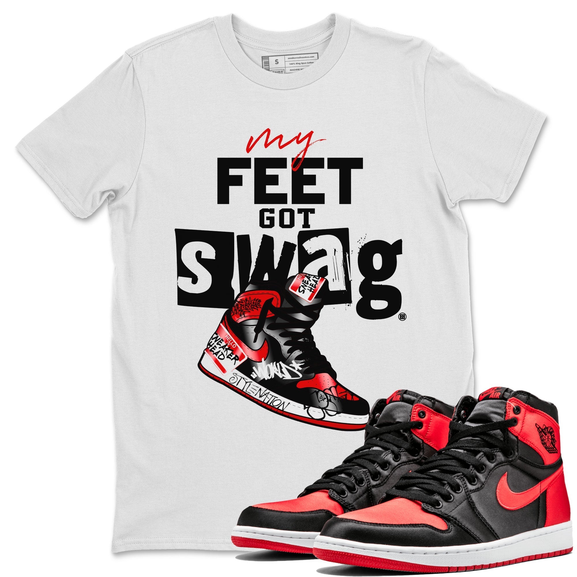 AJ1 Satin Bred shirt to match jordans My Feet Got Swag Streetwear Sneaker Shirt Air Jordan 1 Satin Bred Drip Gear Zone Sneaker Matching Clothing Unisex White 1 T-Shirt