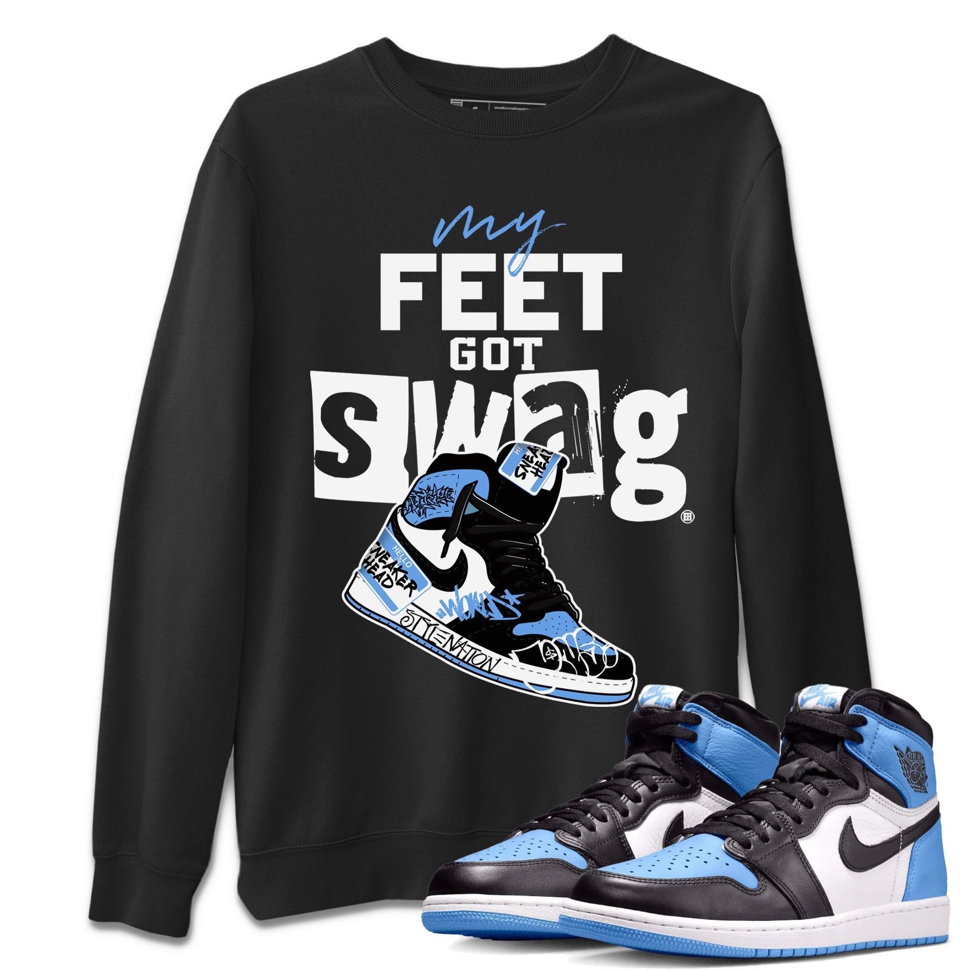 AJ1 UNC Toe shirt to match jordans My Feet Got Swag Streetwear Sneaker Shirt Air Jordan 1 UNC Toe Drip Gear Zone Sneaker Matching Clothing Unisex Black 1 T-Shirt