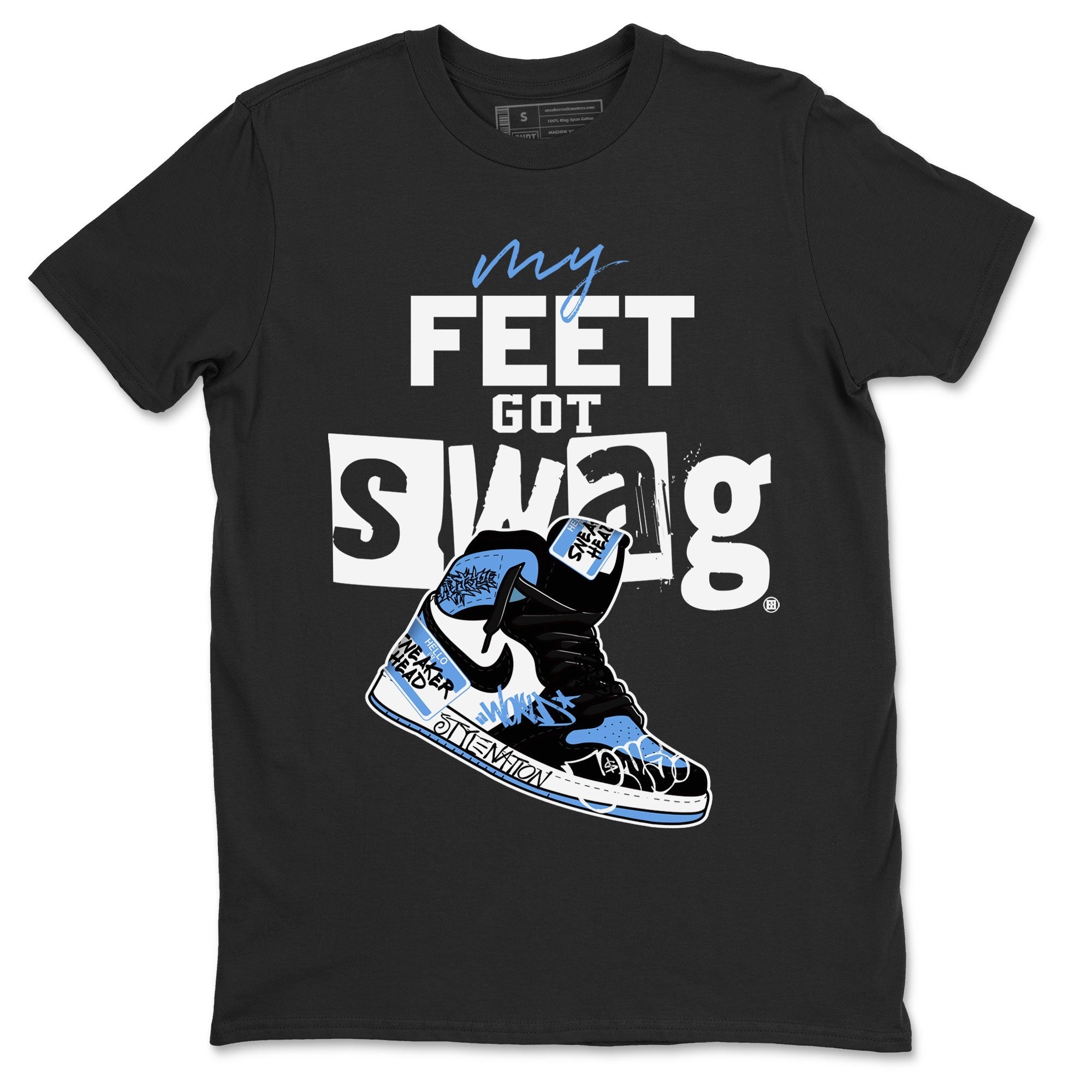 AJ1 UNC Toe shirt to match jordans My Feet Got Swag Streetwear Sneaker Shirt Air Jordan 1 UNC Toe Drip Gear Zone Sneaker Matching Clothing Unisex Black 2 T-Shirt