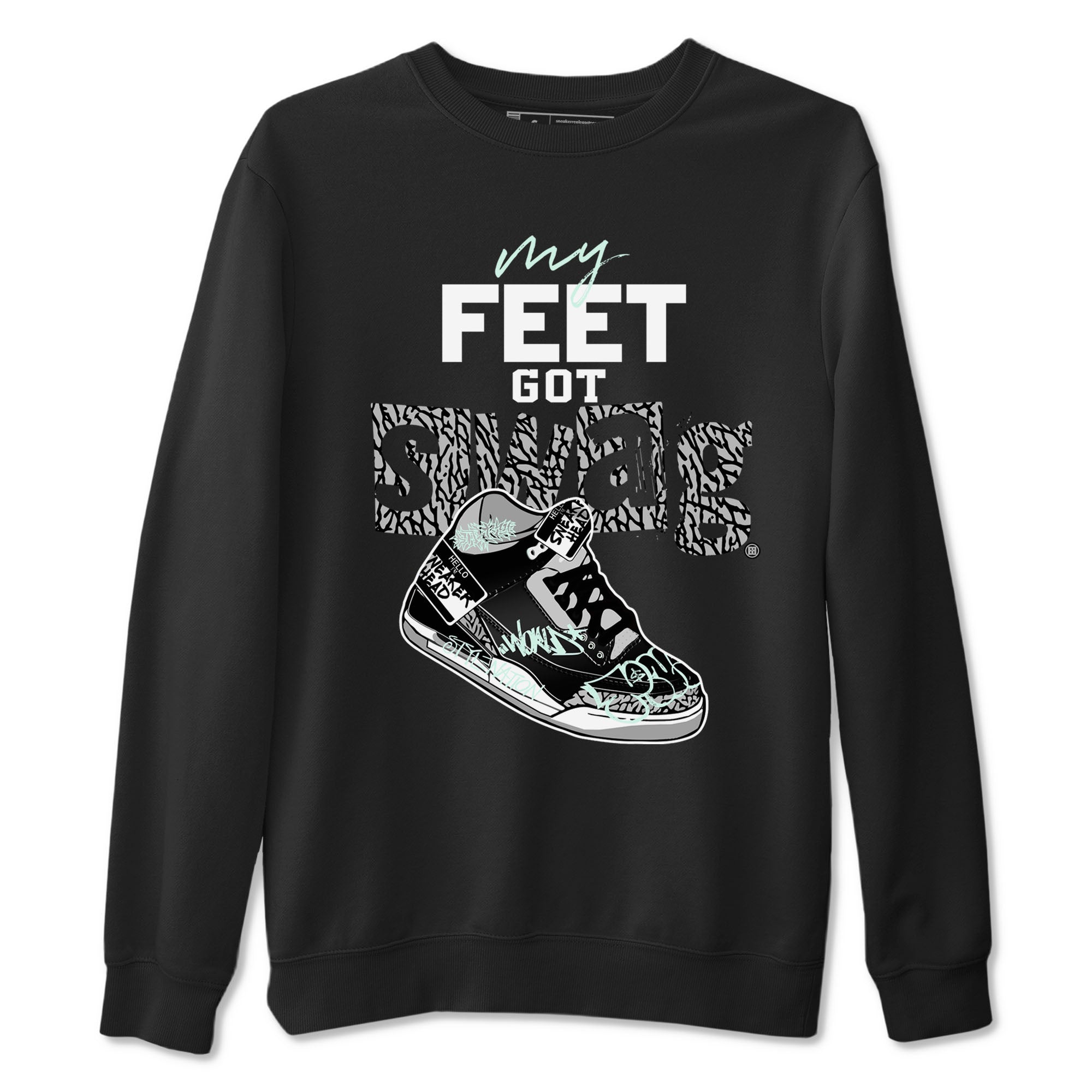 3s Green Glow shirt to match jordans My Feet Got Swag sneaker tees Air Jordan 3 Green Glow Drip Gear Zone unisex cotton Black 2 crew neck shirt
