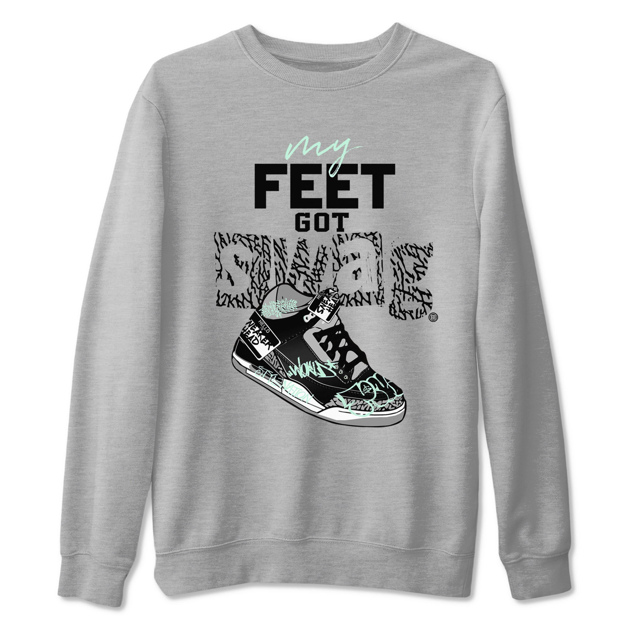 3s Green Glow shirt to match jordans My Feet Got Swag sneaker tees Air Jordan 3 Green Glow Drip Gear Zone unisex cotton Heather Grey 2 crew neck shirt