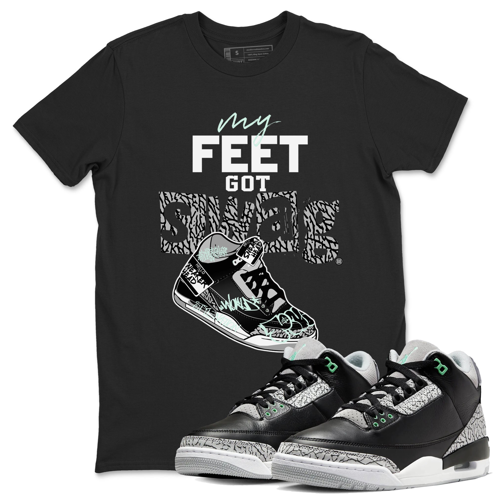 3s Green Glow shirt to match jordans My Feet Got Swag sneaker tees Air Jordan 3 Green Glow Drip Gear Zone unisex cotton Black 1 crew neck shirt