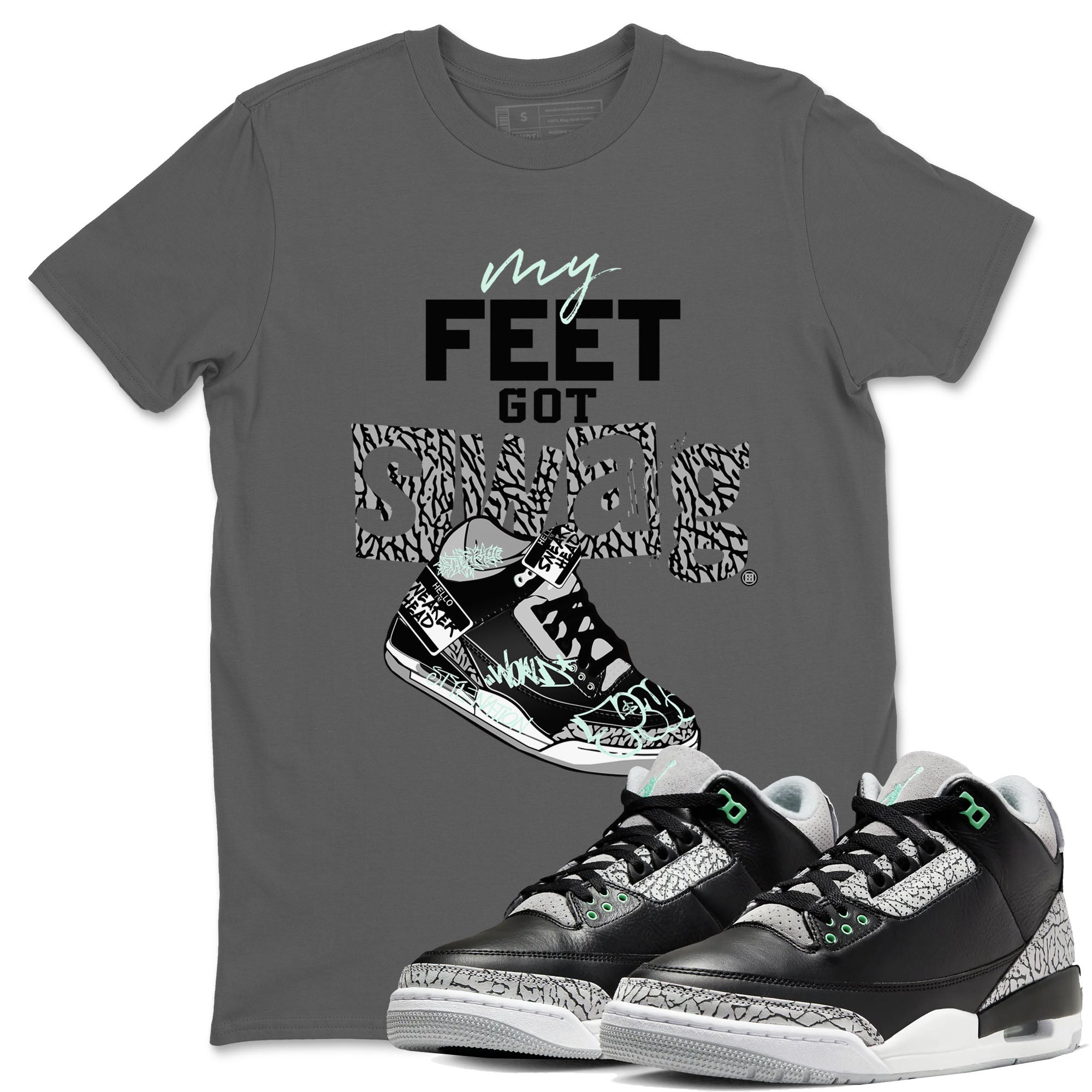 3s Green Glow shirt to match jordans My Feet Got Swag sneaker tees Air Jordan 3 Green Glow Drip Gear Zone unisex cotton Cool Grey 1 crew neck shirt