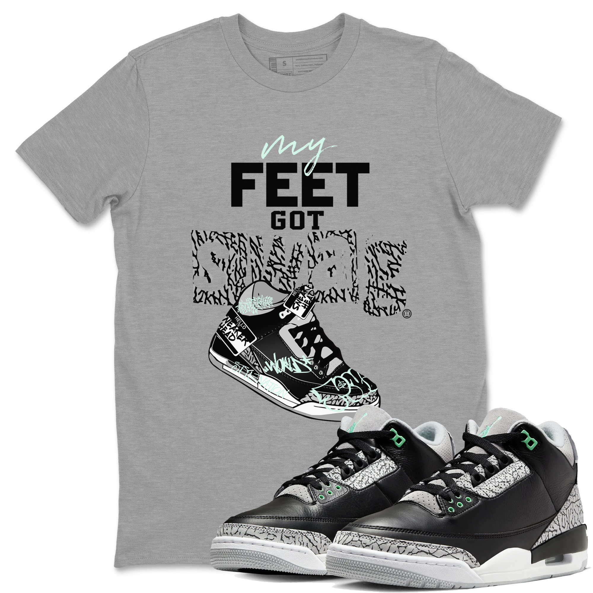 3s Green Glow shirt to match jordans My Feet Got Swag sneaker tees Air Jordan 3 Green Glow Drip Gear Zone unisex cotton Heather Grey 1 crew neck shirt