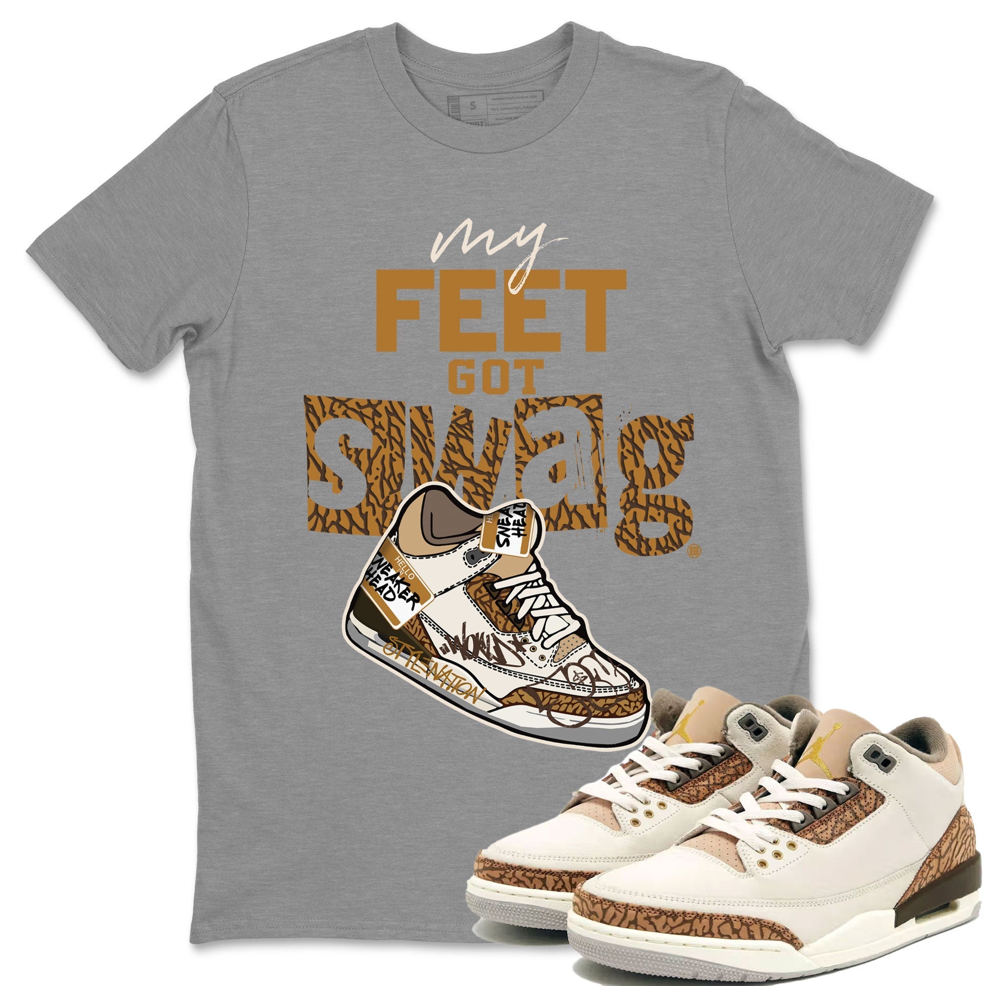 Air Jordan 3 Palomino shirt to match jordans My Feet Got Swag Streetwear Sneaker Shirt AJ3 Palomino Drip Gear Zone Sneaker Matching Clothing Unisex Heather Grey 2 T-Shirt