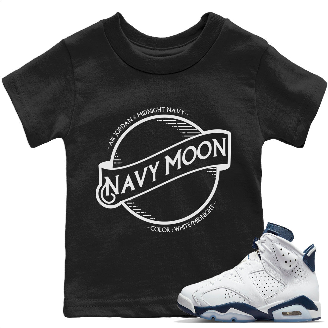 Jordan 6 Midnight Navy Sneaker Matching T-Shirt Navy Moon Sneaker Tees Jordan 6 Midnight Navy Sneaker Release Tees Kids Shirts
