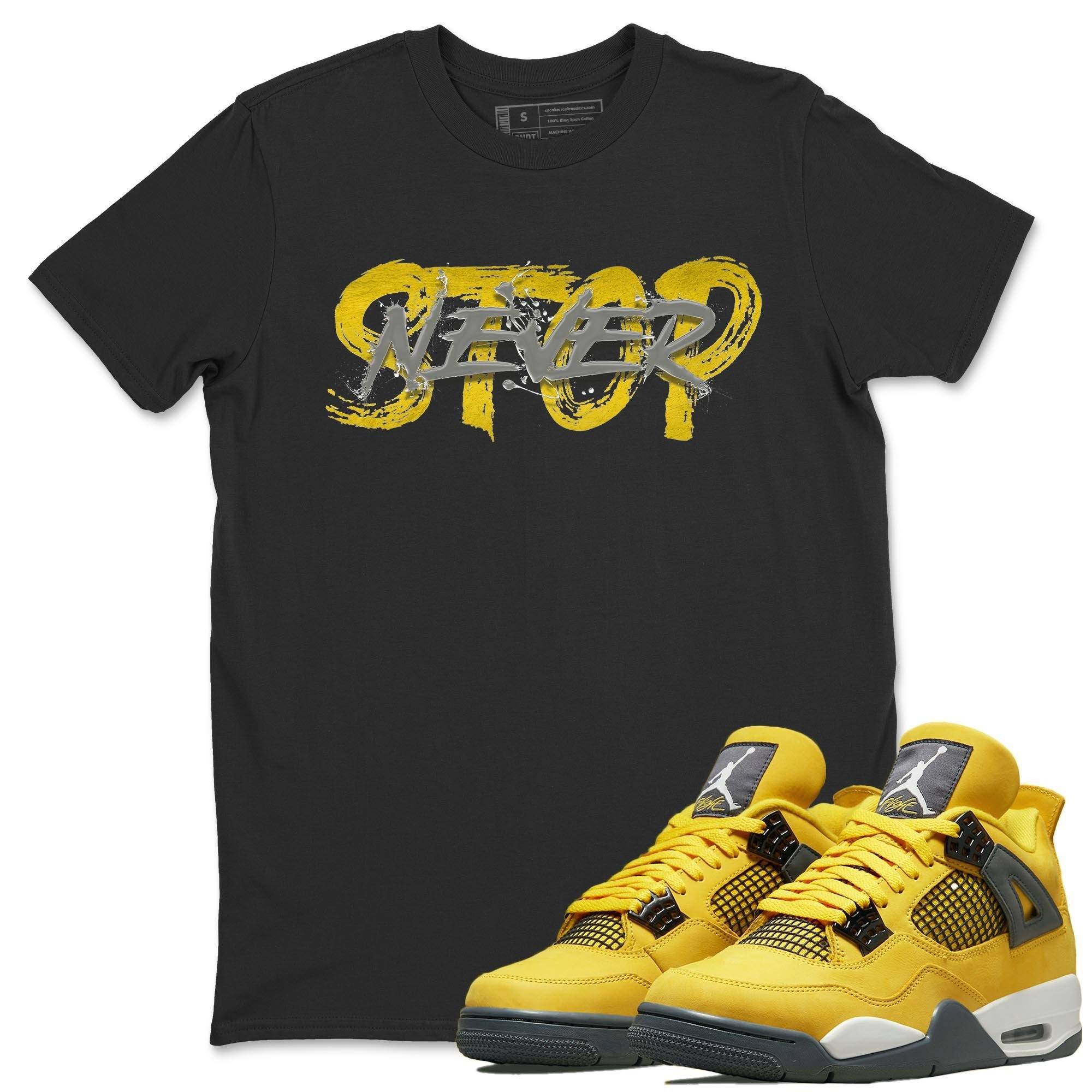 Jordan 4 Lightning Shirt To Match Jordans Never Stop Sneaker Tees Jordan 4 Lightning Drip Gear Zone Sneaker Matching Clothing Unisex Shirts