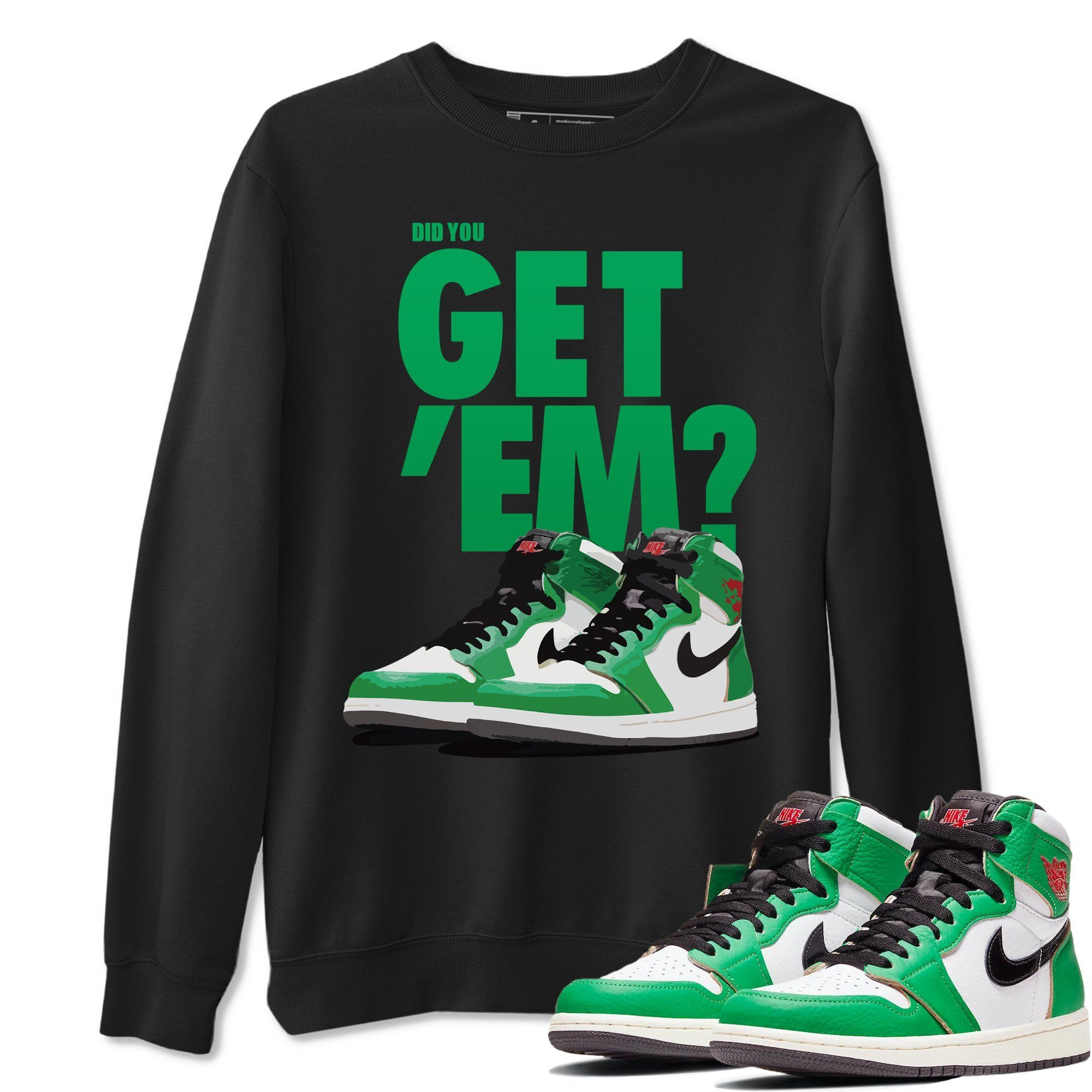 Jordan 1 Lucky Green Shirt To Match Jordans Did You Get Em Drip Gear Zone Sneaker Tees Jordan 1 Lucky Green Drip Gear Zone Drip Gear Zone Sneaker Matching Clothing Unisex Shirts