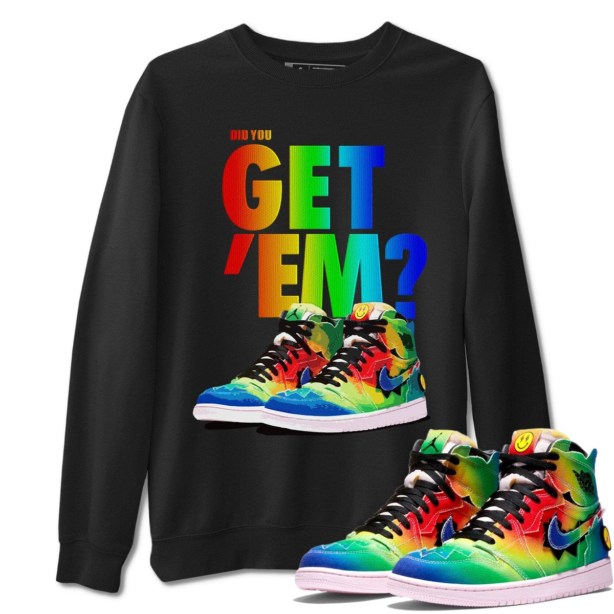 Jordan 1 J Balvin Sneaker Matching T-Shirt Did You Get Em SNRT Sneaker Tees Jordan 1 J Balvin Drip Gear Zone Crew Neck Tees