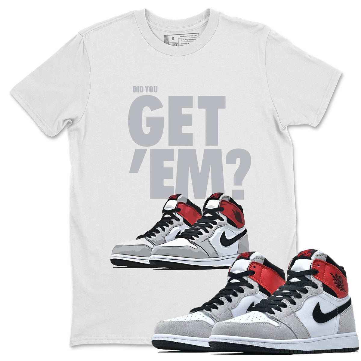 Jordan 1 Smoke Grey Sneaker Matching T-Shirt Did You Get Em SNRT Sneaker Tees Jordan 1 Smoke Grey Drip Gear Zone Crew Neck Tees
