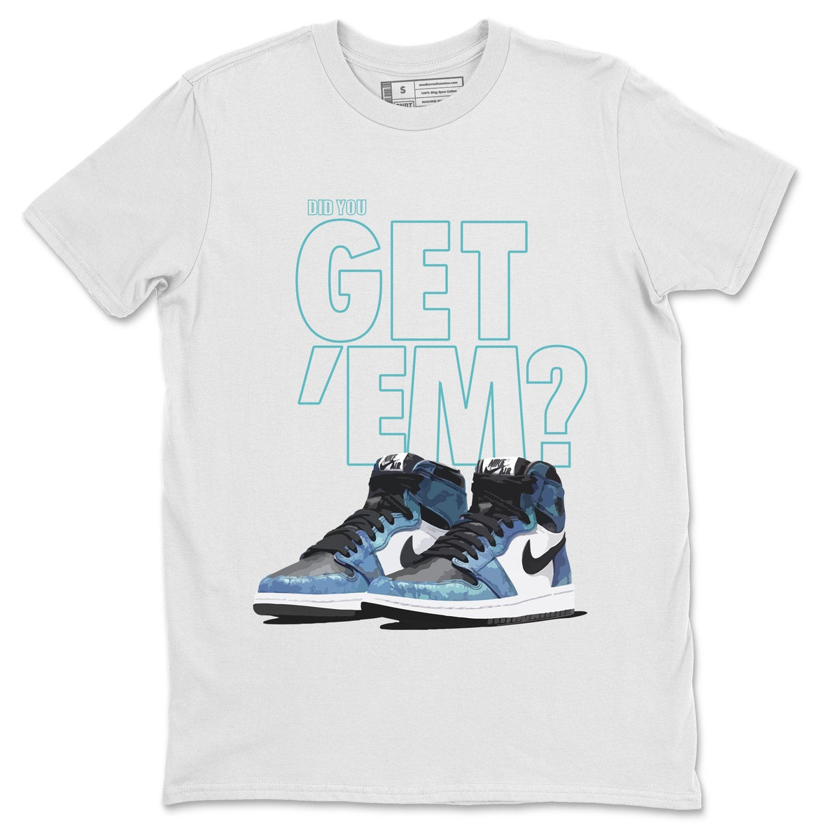 Jordan 1 Tie-Dye Sneaker Matching T-Shirt Did You Get Em SNRT Sneaker Tees Jordan 1 Tie-Dye Drip Gear Zone Crew Neck Tees