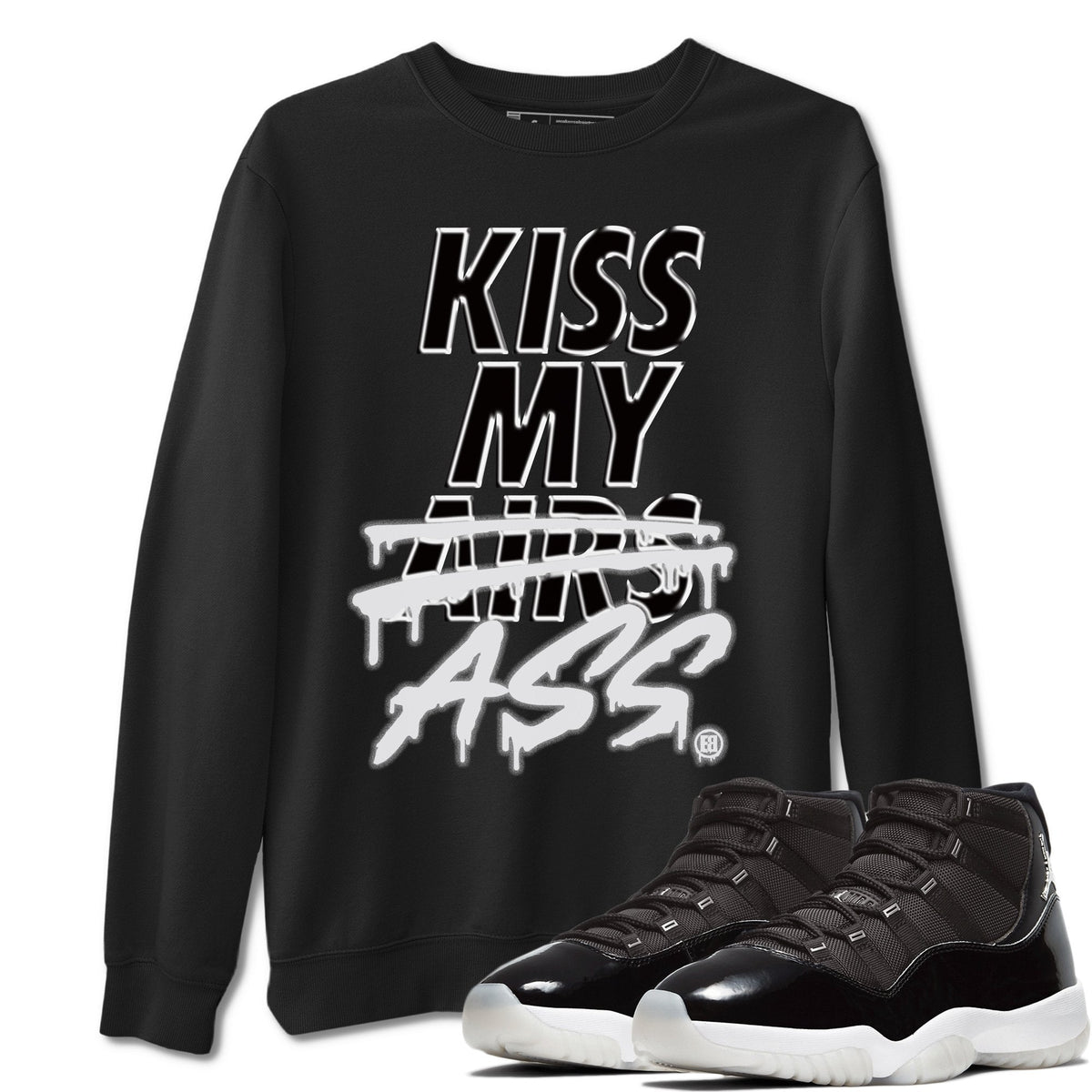 Jordan 11 Jubilee Shirt To Match Jordans Kiss My Ass Sneaker Tees Jordan 11 Jubilee Drip Gear Zone Sneaker Matching Clothing Unisex Shirts