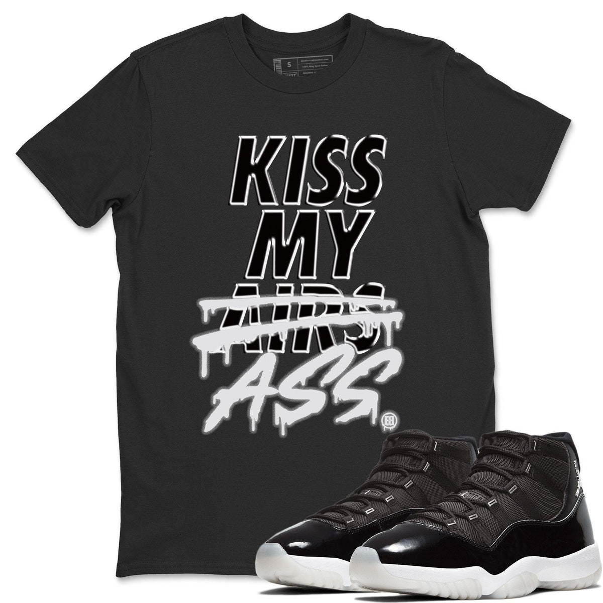 Jordan 11 Jubilee Shirt To Match Jordans Kiss My Ass Sneaker Tees Jordan 11 Jubilee Drip Gear Zone Sneaker Matching Clothing Unisex Shirts