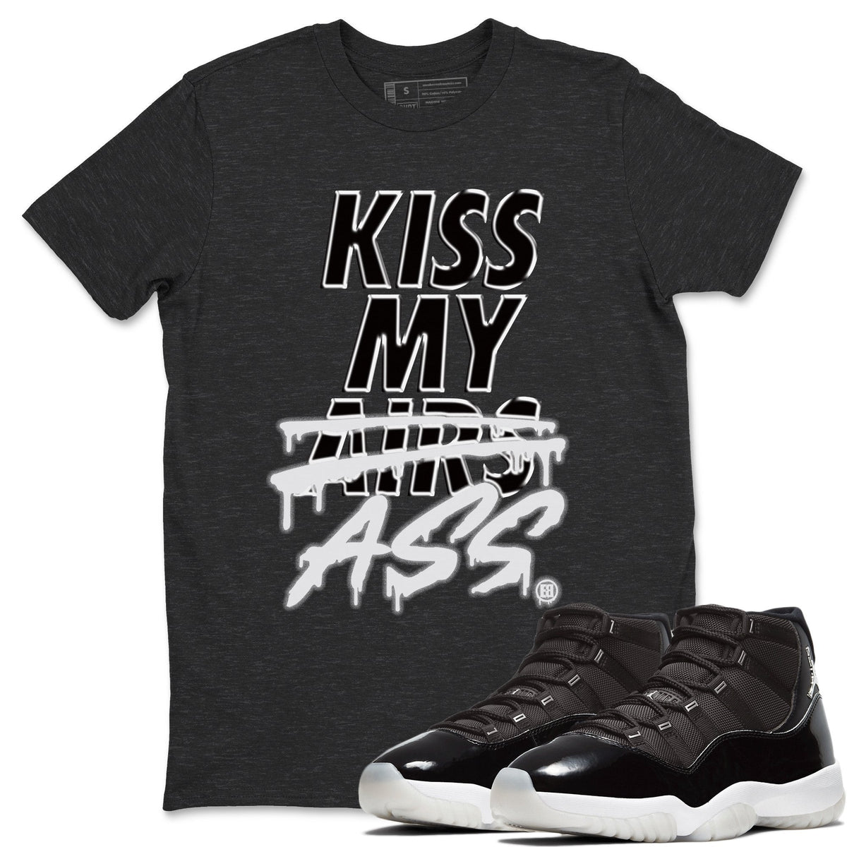Jordan 11 Jubilee Shirt To Match Jordans Kiss My Ass Sneaker Tees Jordan 11 Jubilee Drip Gear Zone Sneaker Matching Clothing Unisex Shirts