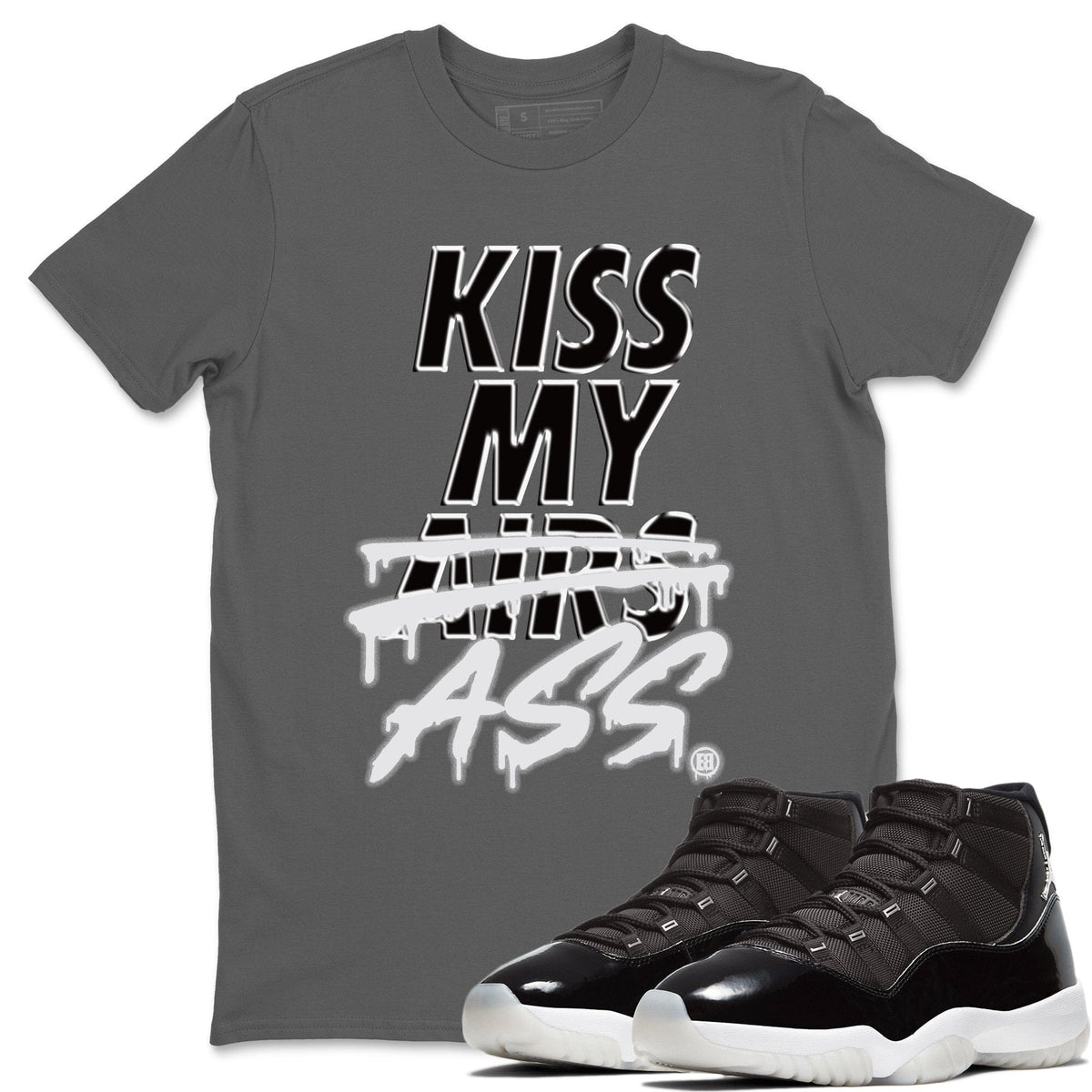 Jordan 11 Jubilee Shirt To Match Jordans Kiss My Ass Sneaker Tees Jordan 11 Jubilee Drip Gear Zone Sneaker Matching Clothing Unisex Shirts