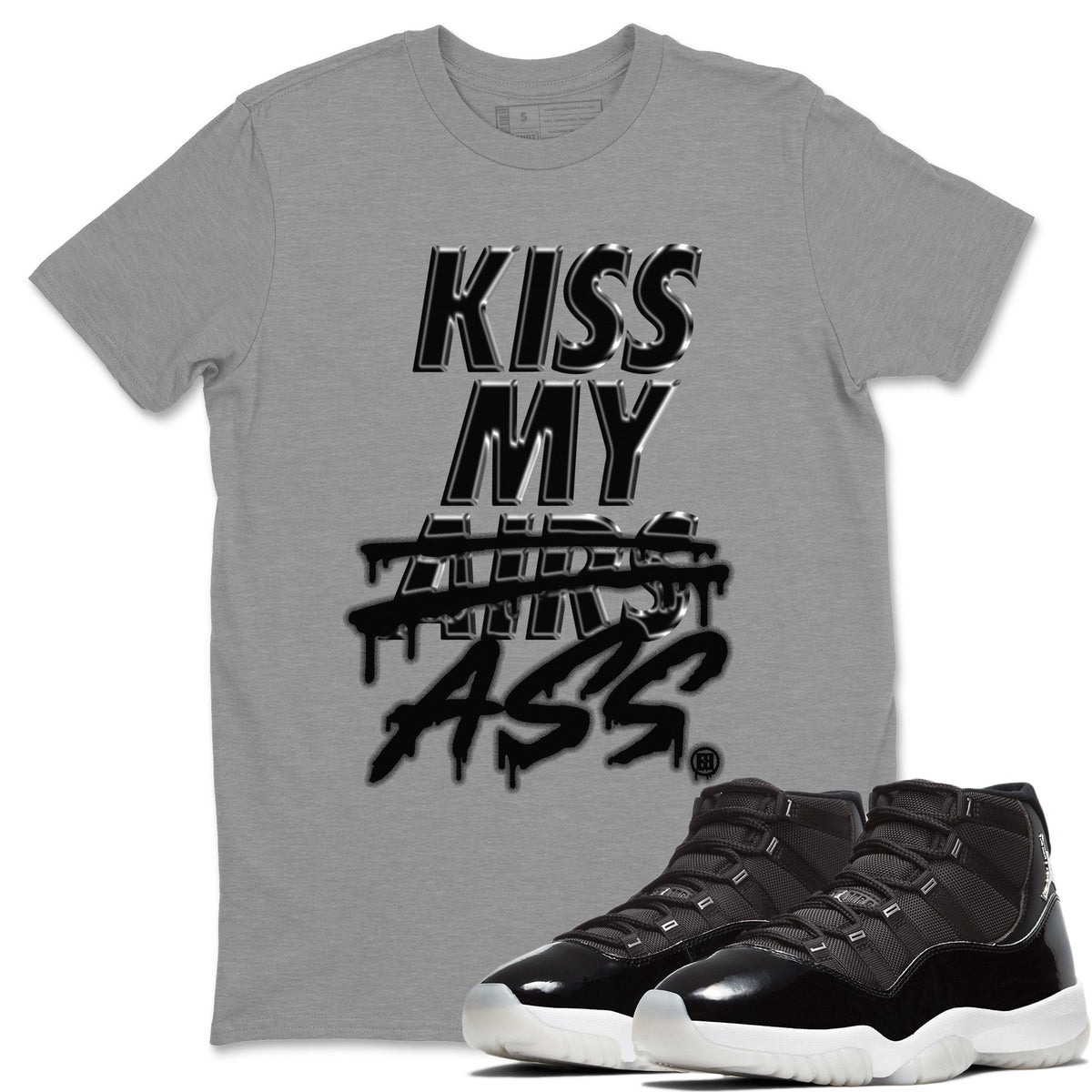 Jordan 11 Jubilee Shirt To Match Jordans Kiss My Ass Sneaker Tees Jordan 11 Jubilee Drip Gear Zone Sneaker Matching Clothing Unisex Shirts