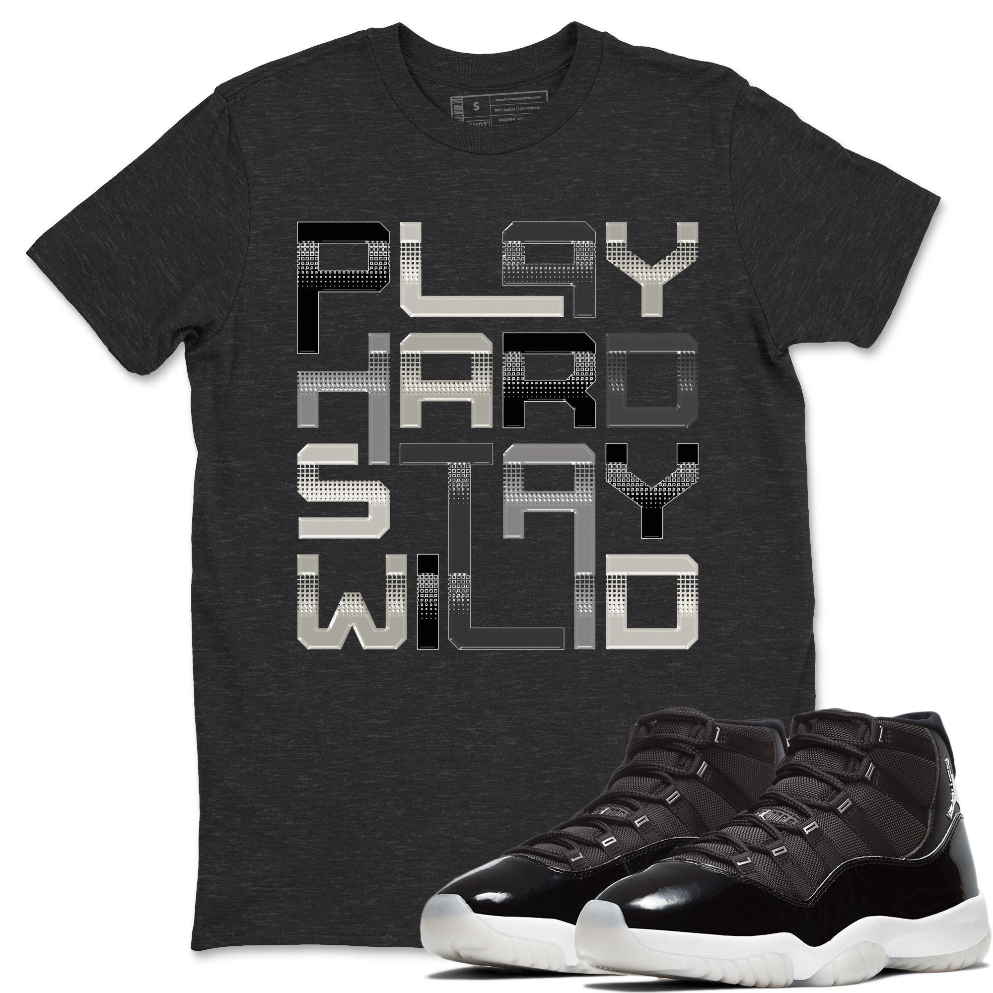 Jordan 11 Jubilee Shirt To Match Jordans Play Hard Stay Wild Sneaker Tees Jordan 11 Jubilee Drip Gear Zone Sneaker Matching Clothing Unisex Shirts