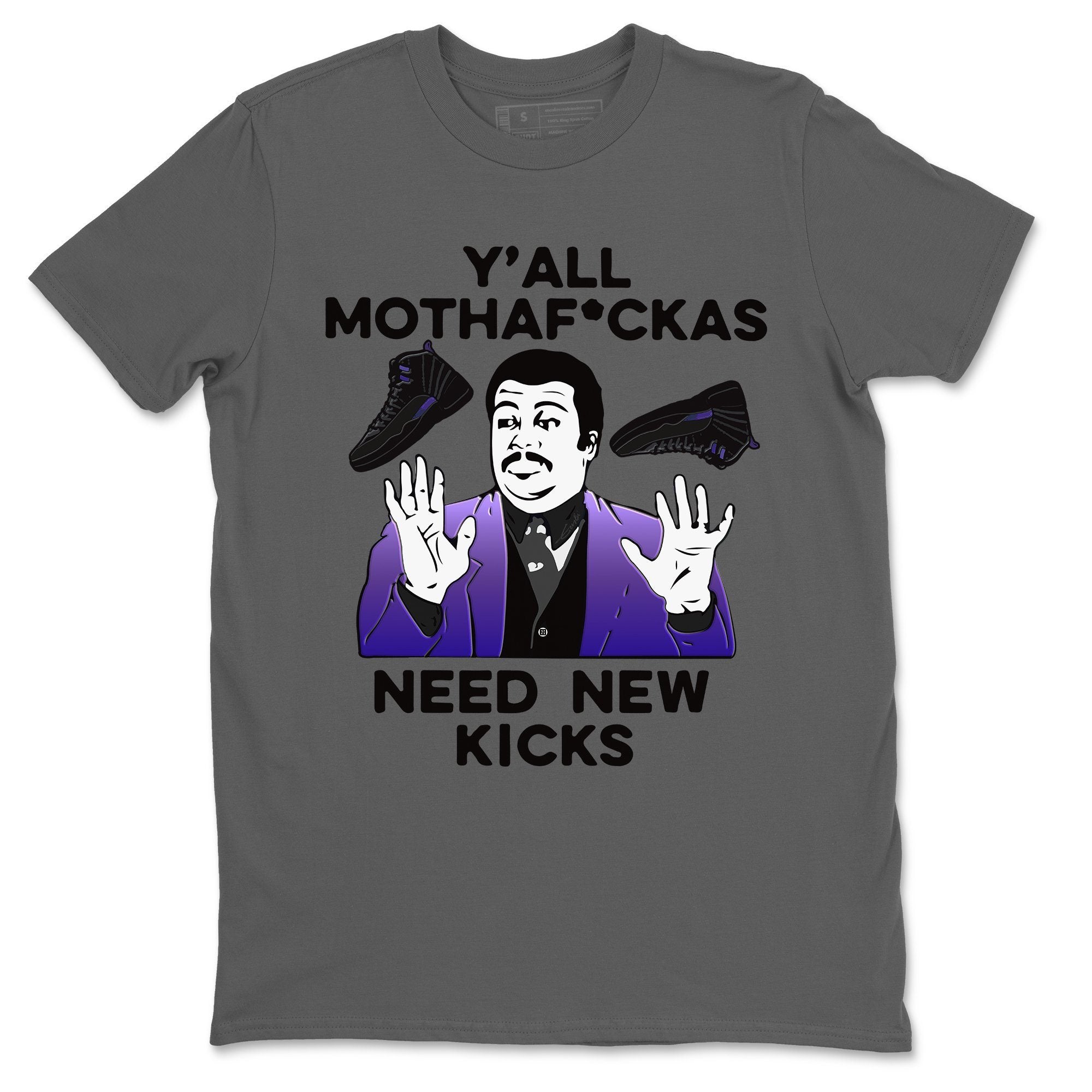 Jordan 12 Dark Concord Shirt To Match Jordans Y'all Need New Kicks Sneaker Tees Jordan 12 Dark Concord Drip Gear Zone Sneaker Matching Clothing Unisex Shirts