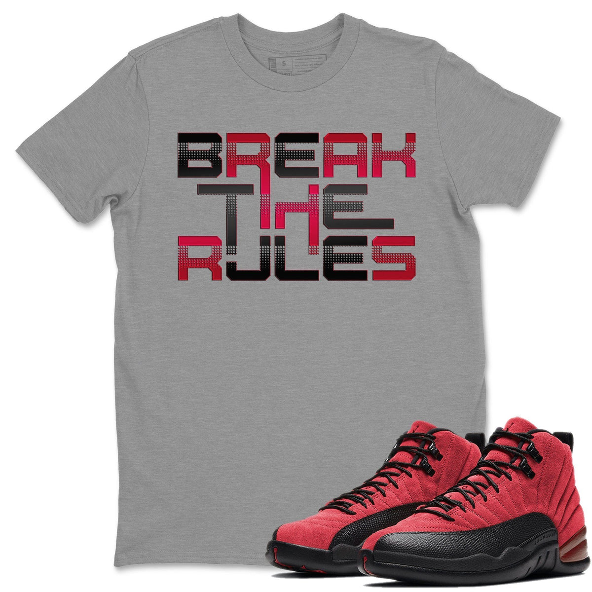 Jordan 12 Reverse Flu Game Shirt To Match Jordans Break The Rules Sneaker Tees Jordan 12 Reverse Flu Game Drip Gear Zone Sneaker Matching Clothing Unisex Shirts