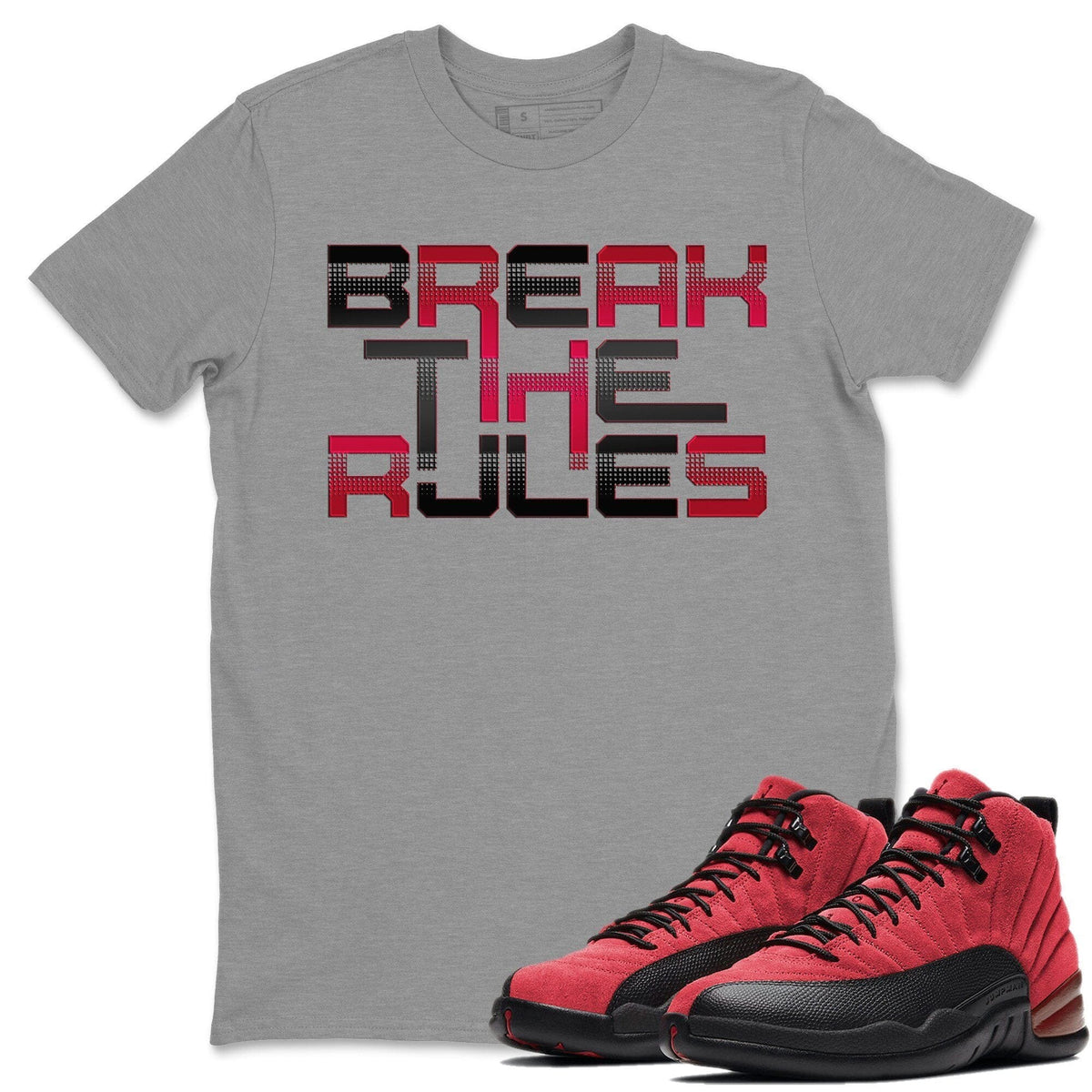 Jordan 12 Reverse Flu Game Shirt To Match Jordans Break The Rules Sneaker Tees Jordan 12 Reverse Flu Game Drip Gear Zone Sneaker Matching Clothing Unisex Shirts