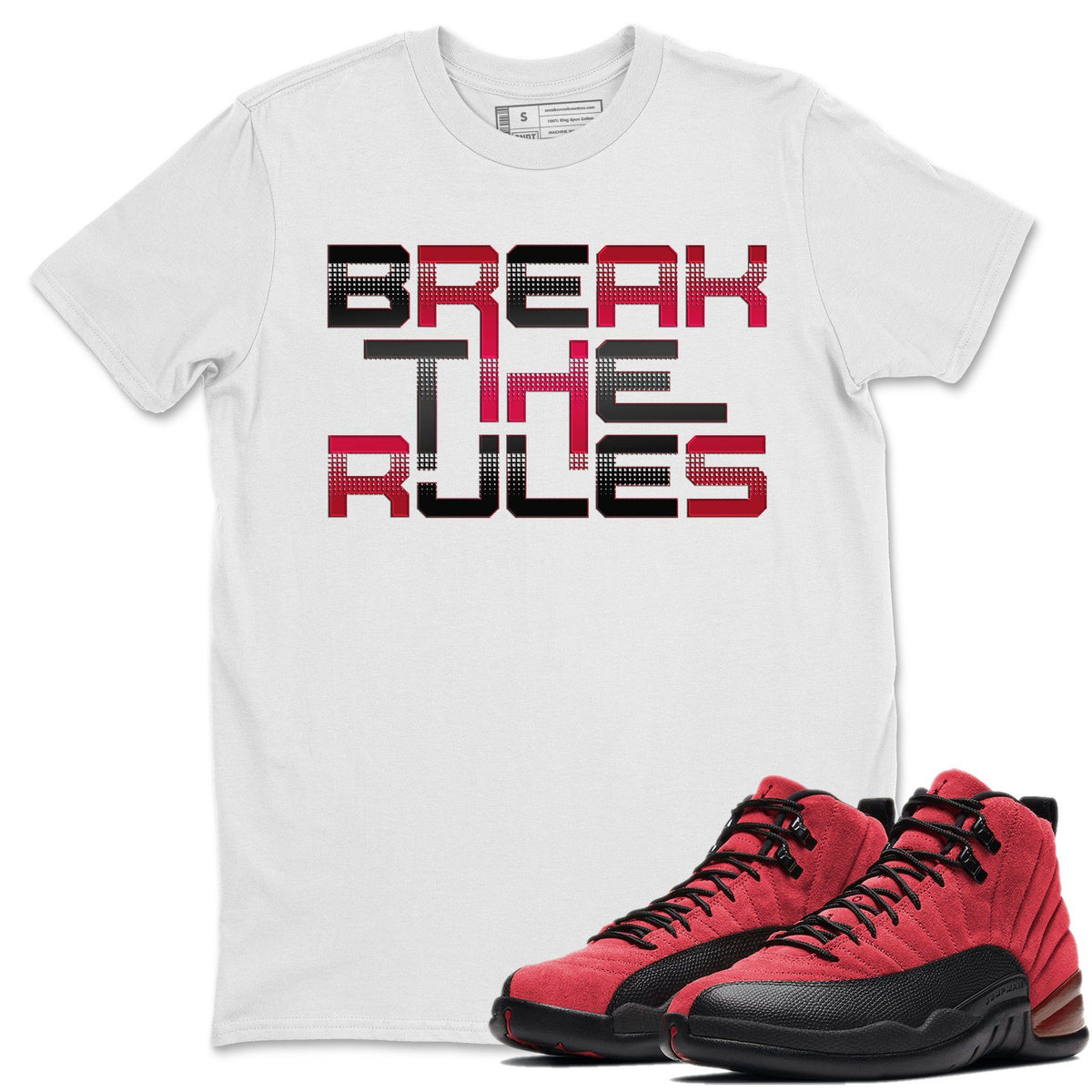 Jordan 12 Reverse Flu Game Shirt To Match Jordans Break The Rules Sneaker Tees Jordan 12 Reverse Flu Game Drip Gear Zone Sneaker Matching Clothing Unisex Shirts