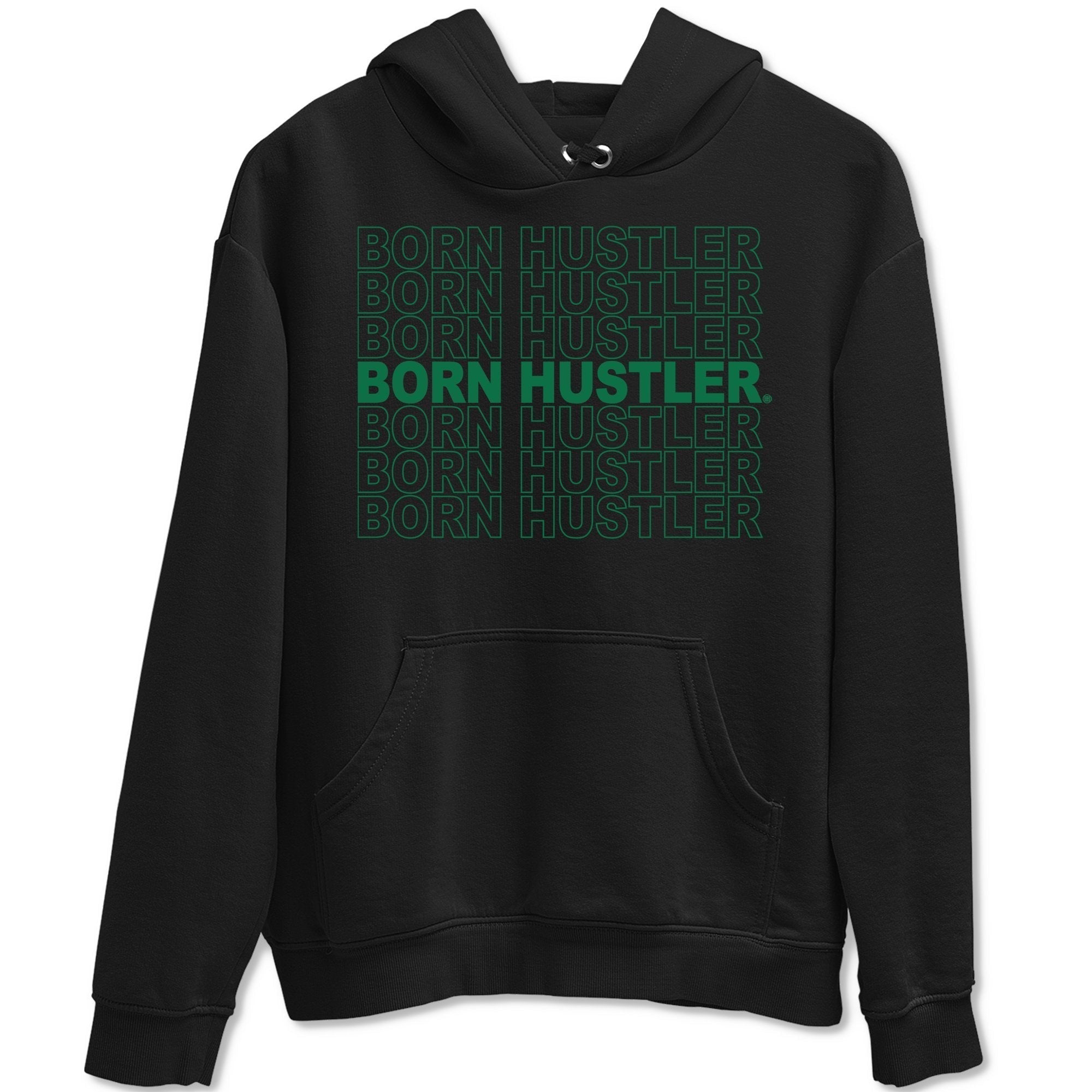Jordan 13 Lucky Green Shirt To Match Jordans Born Hustler Sneaker Tees Jordan 13 Lucky Green Drip Gear Zone Sneaker Matching Clothing Unisex Shirts