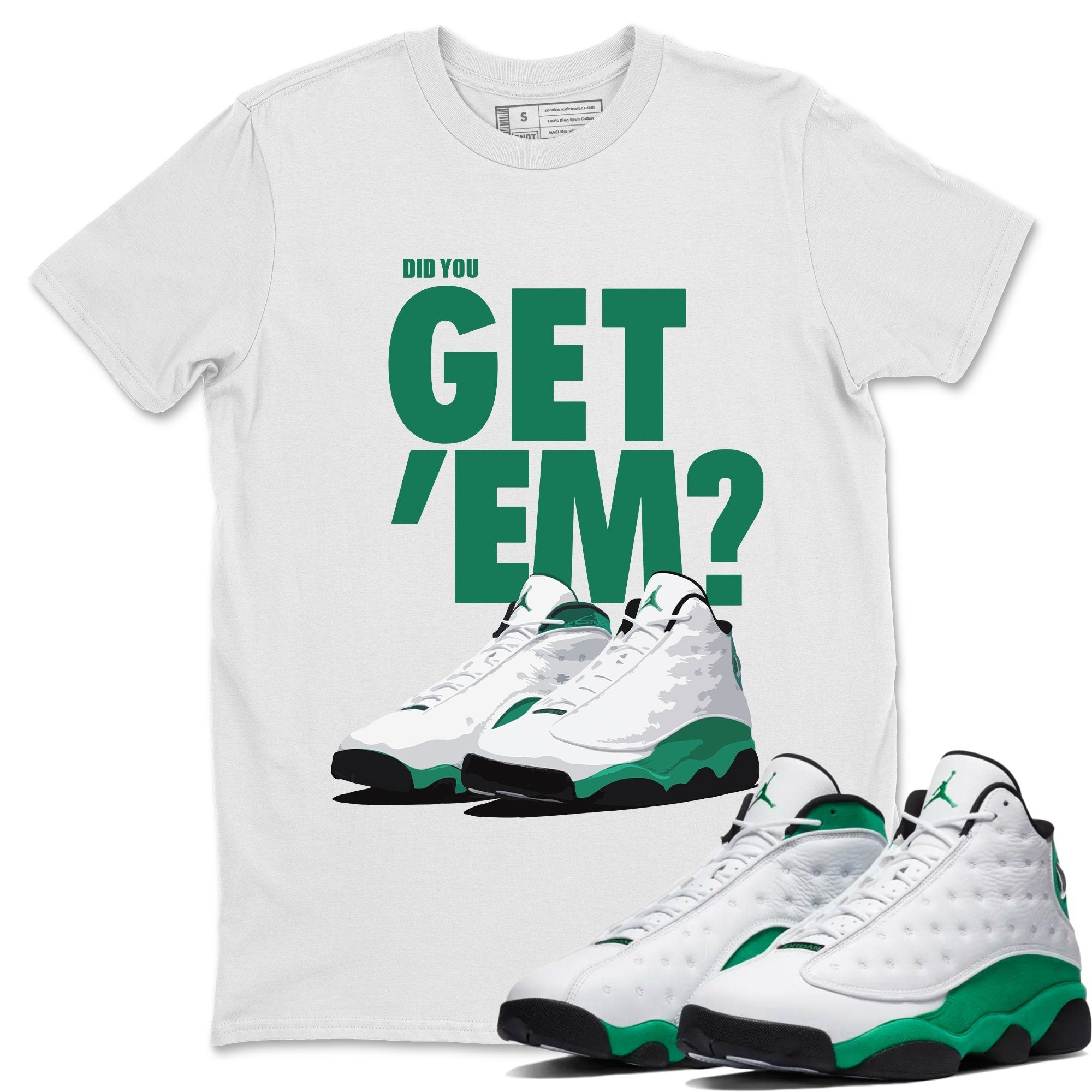 Jordan 13 Lucky Green Shirt To Match Jordans Did You Get Em Drip Gear Zone Sneaker Tees Jordan 13 Lucky Green Drip Gear Zone Drip Gear Zone Sneaker Matching Clothing Unisex Shirts