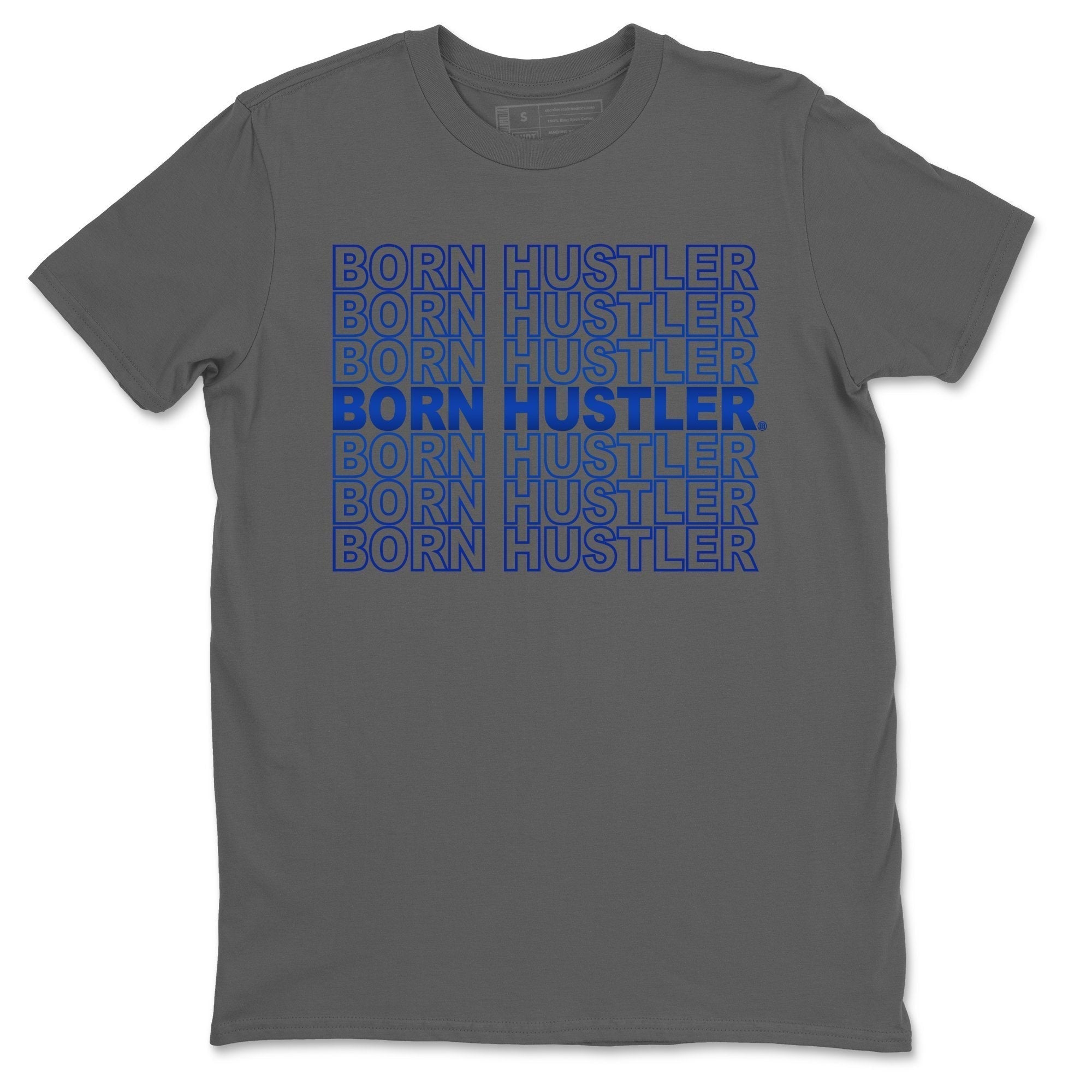 Jordan 13 Hyper Royal Shirt To Match Jordans Born Hustler Sneaker Tees Jordan 13 Hyper Royal Drip Gear Zone Sneaker Matching Clothing Unisex Shirts