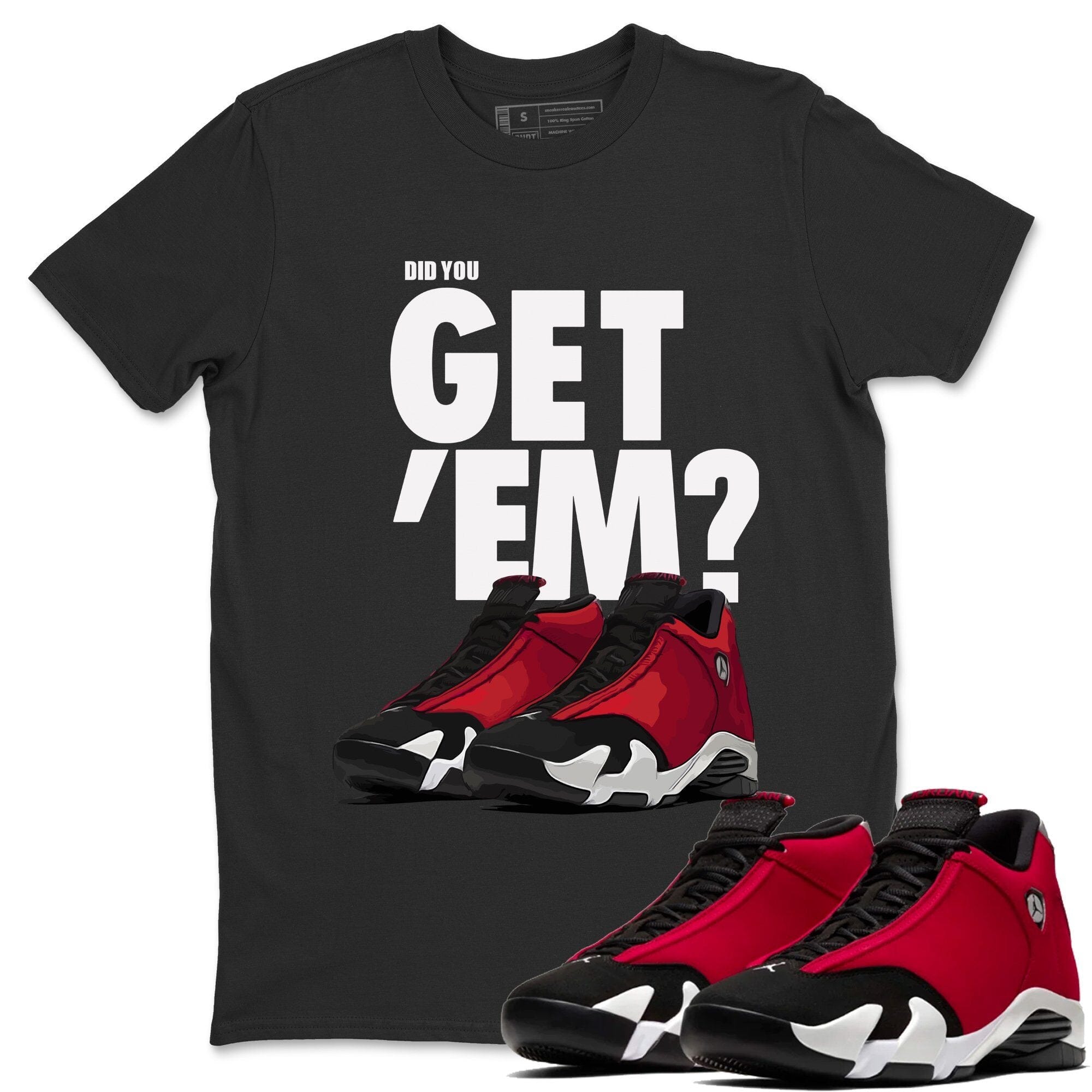 Jordan 14 Gym Red Sneaker Matching T-Shirt Did You Get Em SNRT Sneaker Tees Jordan 14 Gym Red Drip Gear Zone Crew Neck Tees