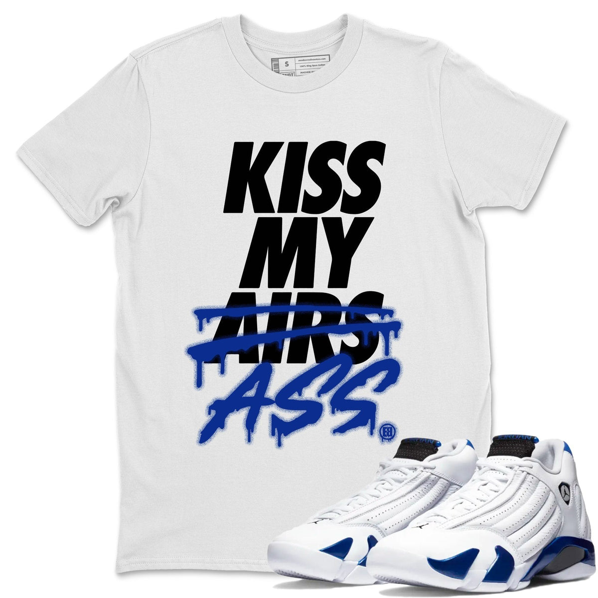 Jordan 14 Hyper Royal Sneaker Matching T-Shirt Kiss My Ass Sneaker Tees Jordan 14 Hyper Royal Sneaker Release Tees Crew Neck Tees