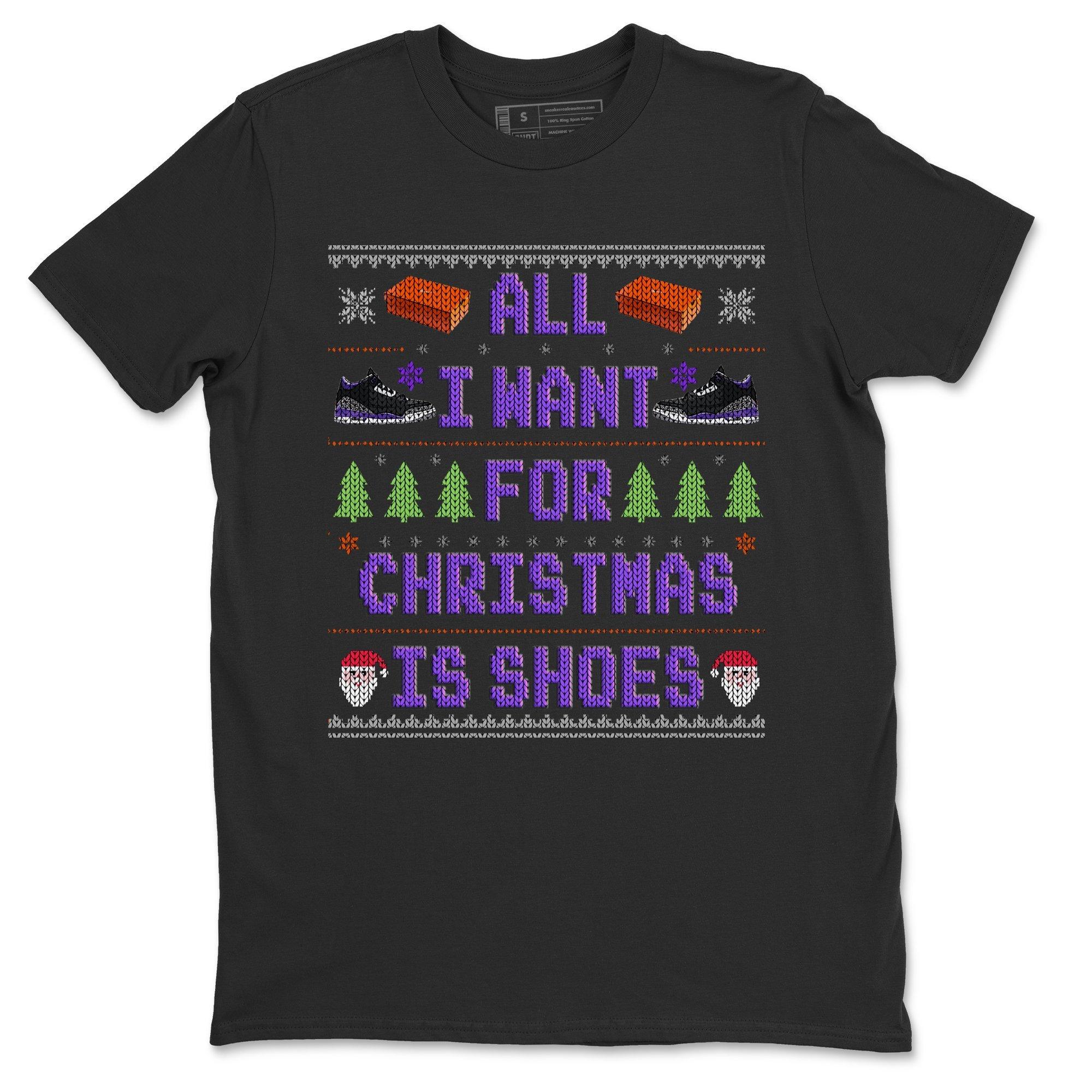 Jordan 3 Court Purple Shirt To Match Jordans All I Want For Christmas Is Shoes Sneaker Tees Jordan 3 Court Purple Drip Gear Zone Sneaker Matching Clothing Unisex Shirts