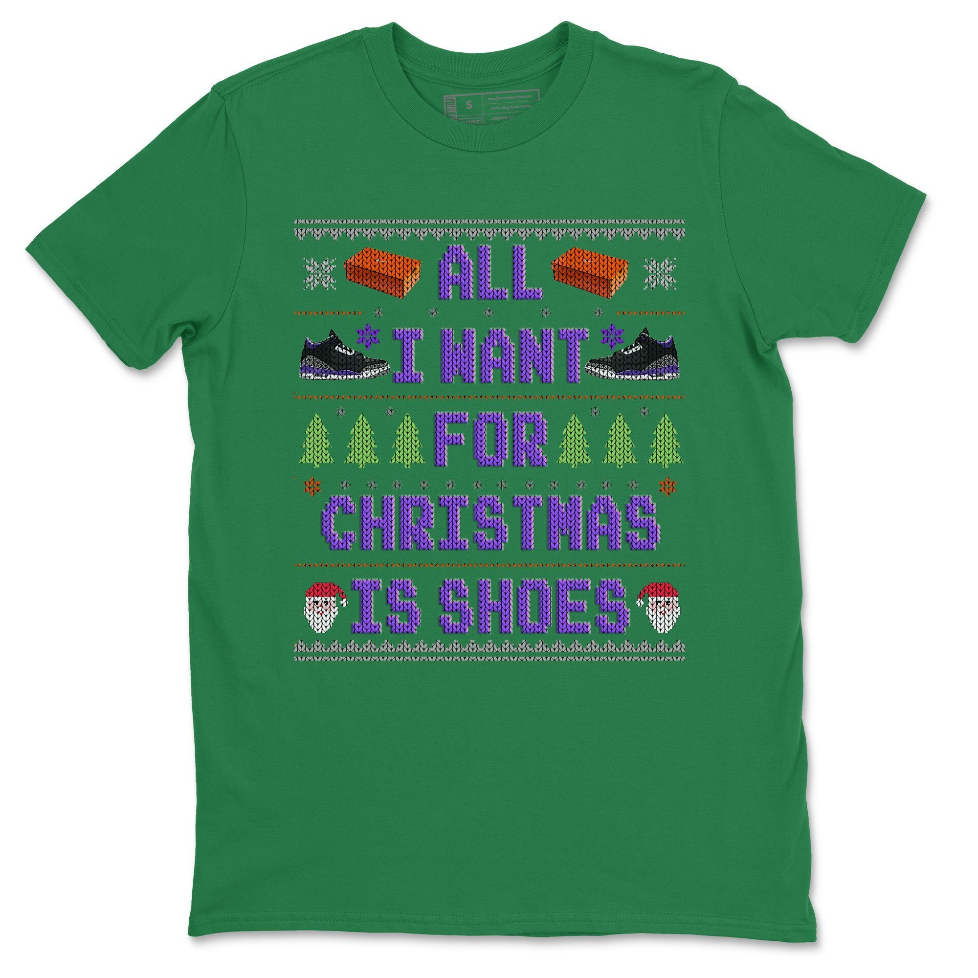 Jordan 3 Court Purple Shirt To Match Jordans All I Want For Christmas Is Shoes Sneaker Tees Jordan 3 Court Purple Drip Gear Zone Sneaker Matching Clothing Unisex Shirts