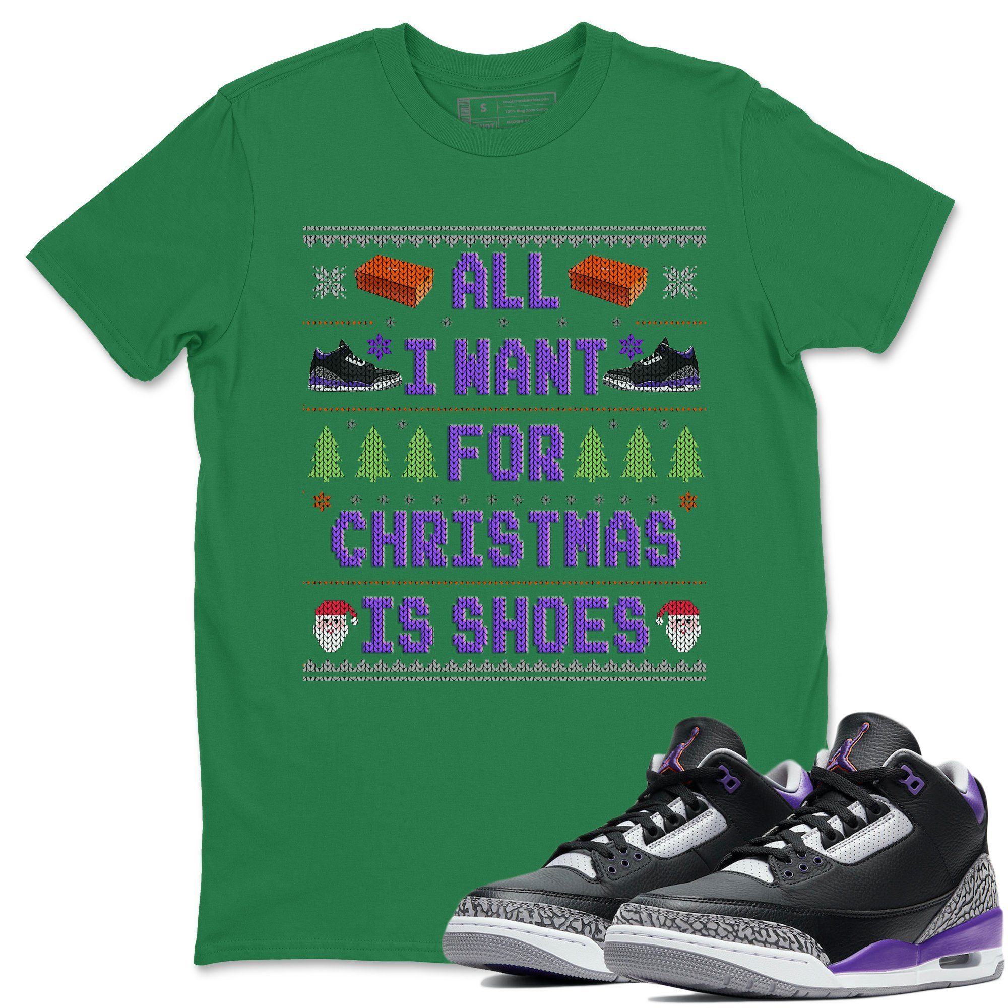 Jordan 3 Court Purple Shirt To Match Jordans All I Want For Christmas Is Shoes Sneaker Tees Jordan 3 Court Purple Drip Gear Zone Sneaker Matching Clothing Unisex Shirts