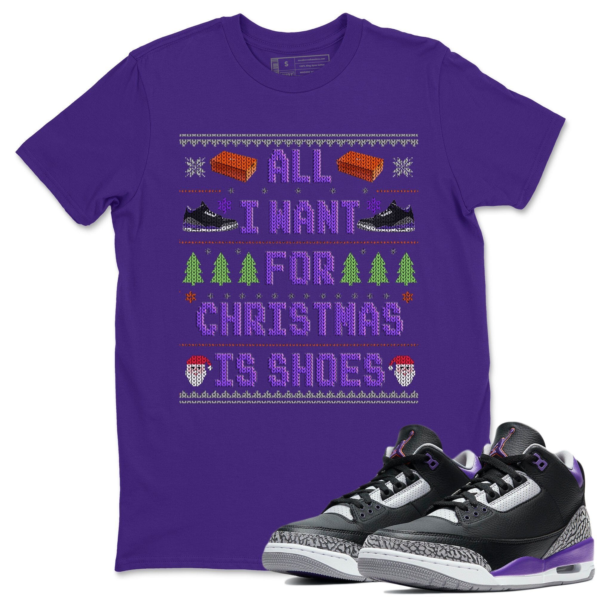 Jordan 3 Court Purple Shirt To Match Jordans All I Want For Christmas Is Shoes Sneaker Tees Jordan 3 Court Purple Drip Gear Zone Sneaker Matching Clothing Unisex Shirts