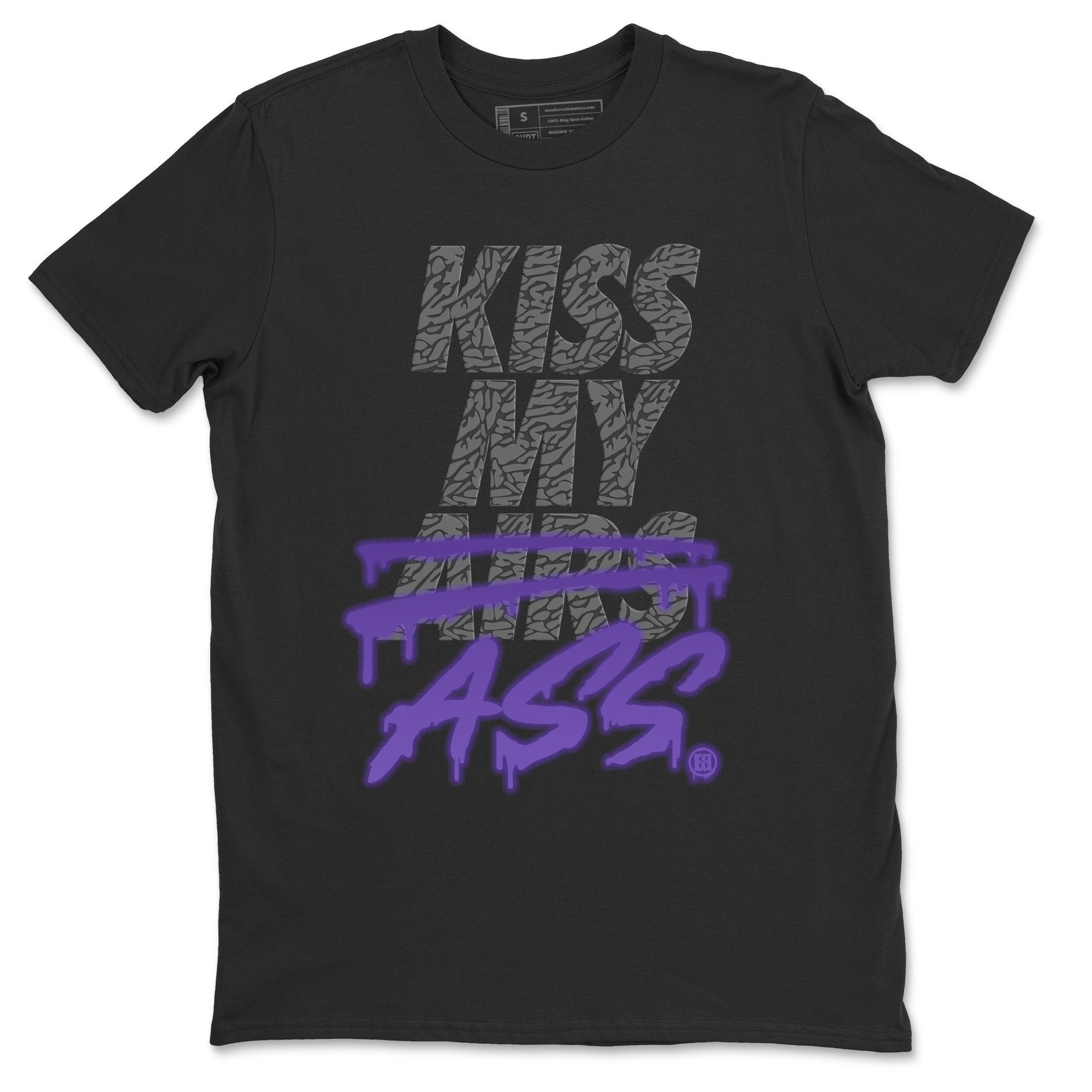 Jordan 3 Court Purple Shirt To Match Jordans Kiss My Ass Sneaker Tees Jordan 3 Court Purple Drip Gear Zone Sneaker Matching Clothing Unisex Shirts