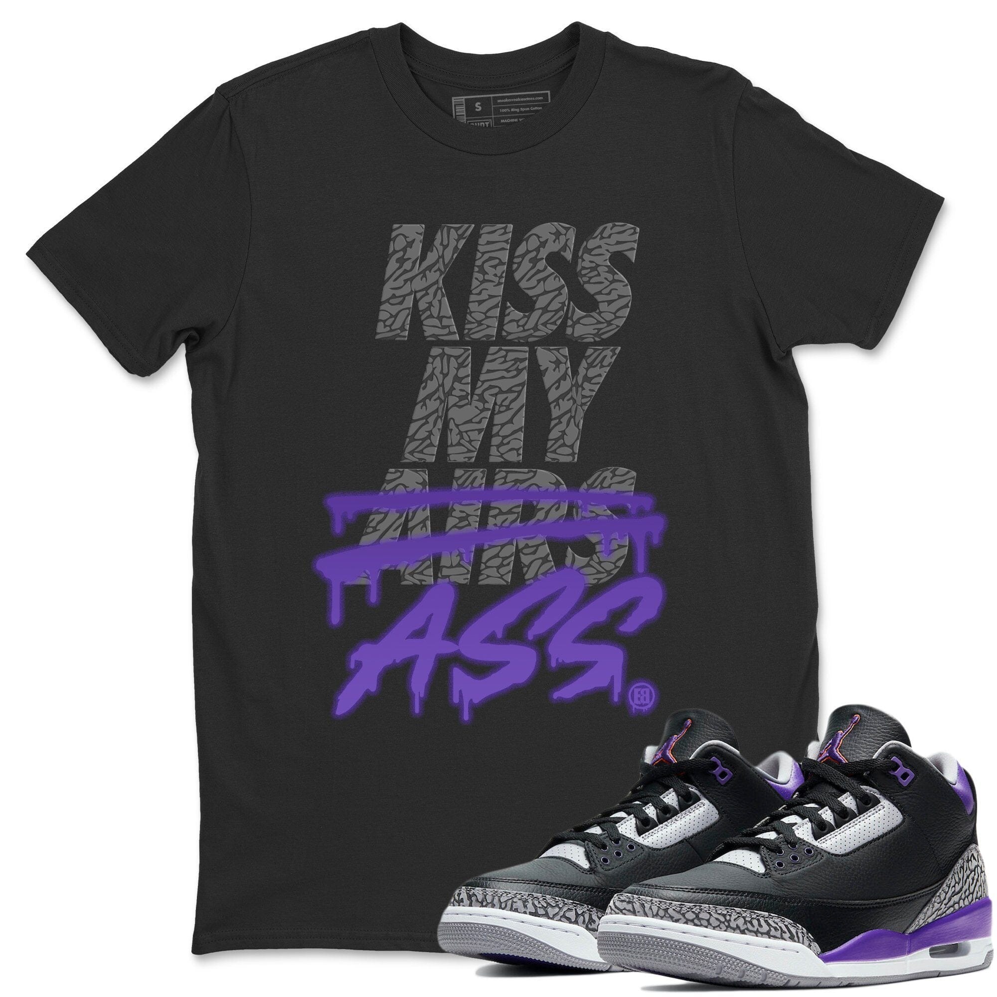 Jordan 3 Court Purple Shirt To Match Jordans Kiss My Ass Sneaker Tees Jordan 3 Court Purple Drip Gear Zone Sneaker Matching Clothing Unisex Shirts