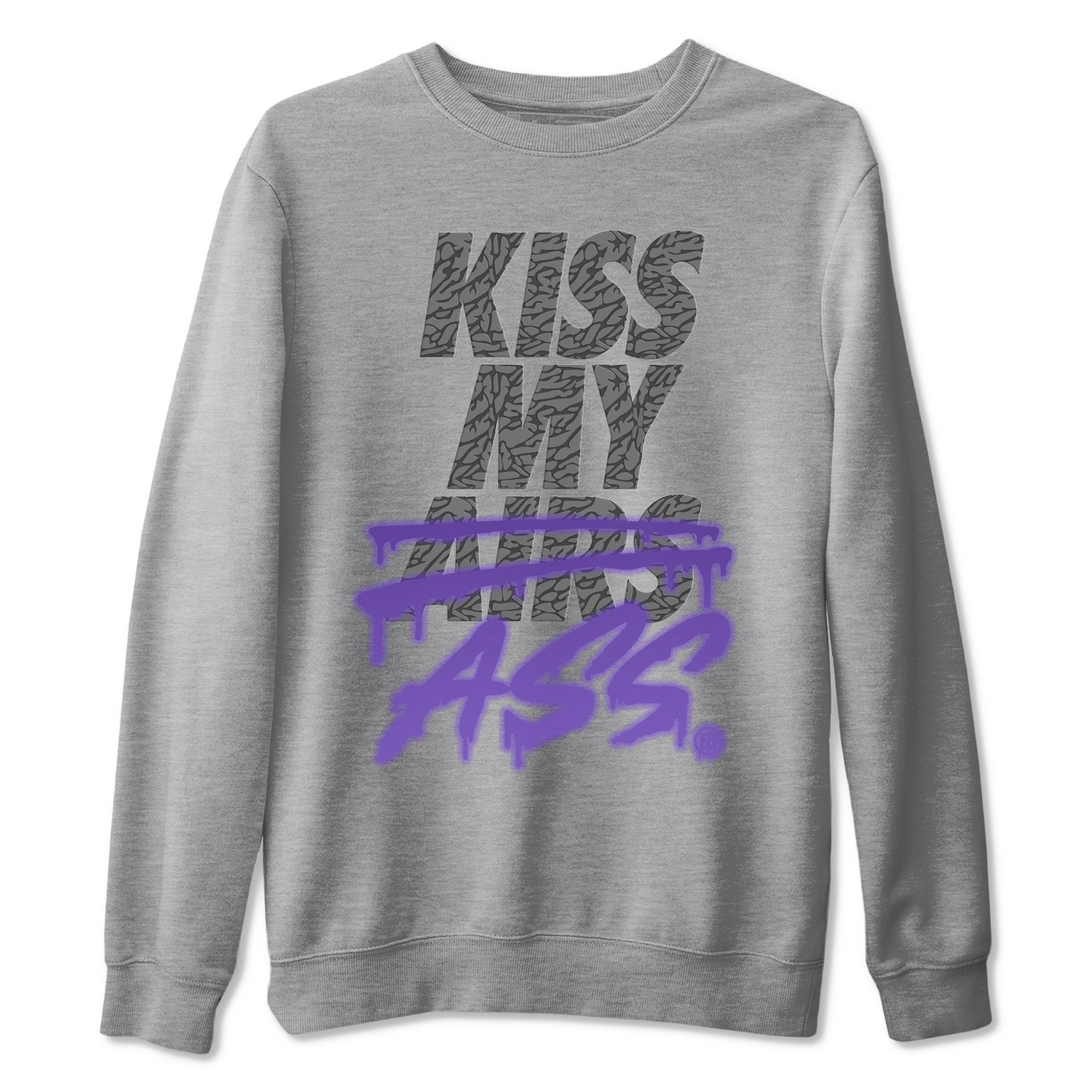 Jordan 3 Court Purple Shirt To Match Jordans Kiss My Ass Sneaker Tees Jordan 3 Court Purple Drip Gear Zone Sneaker Matching Clothing Unisex Shirts