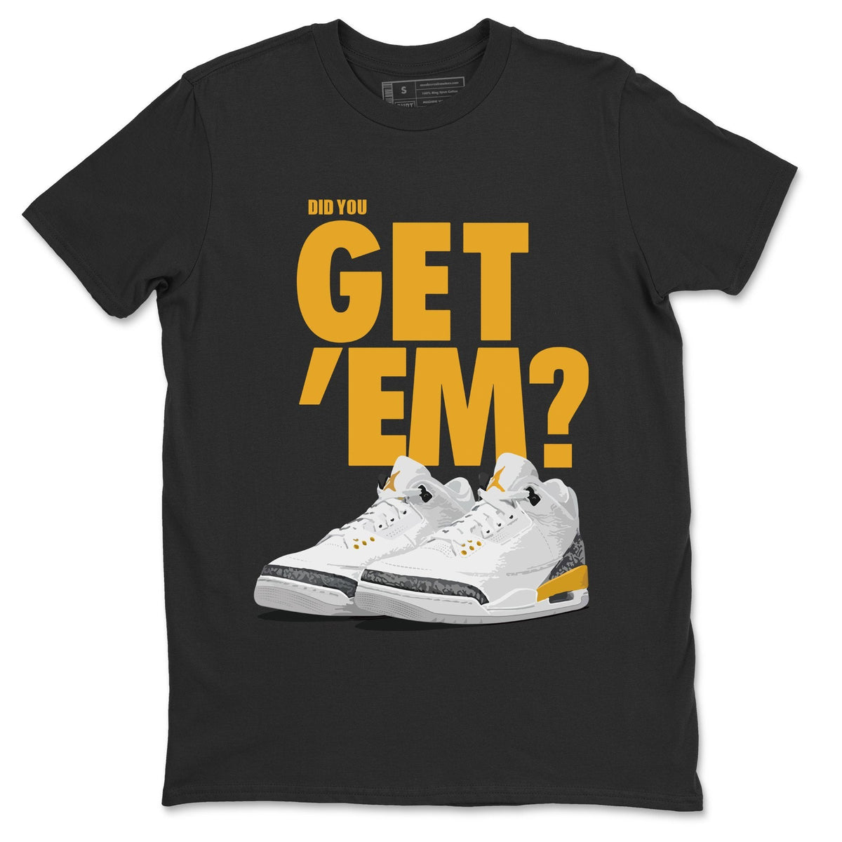 Jordan 3 Laser Orange Sneaker Matching T-Shirt Did You Get Em SNRT Sneaker Tees Jordan 3 Laser Orange Drip Gear Zone Crew Neck Tees