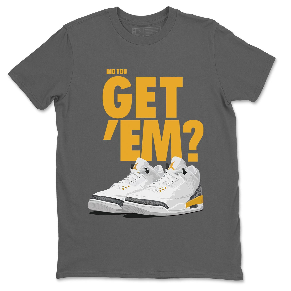 Jordan 3 Laser Orange Sneaker Matching T-Shirt Did You Get Em SNRT Sneaker Tees Jordan 3 Laser Orange Drip Gear Zone Crew Neck Tees