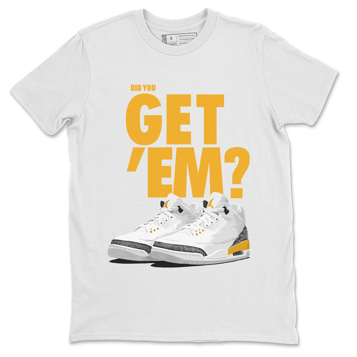 Jordan 3 Laser Orange Sneaker Matching T-Shirt Did You Get Em SNRT Sneaker Tees Jordan 3 Laser Orange Drip Gear Zone Crew Neck Tees