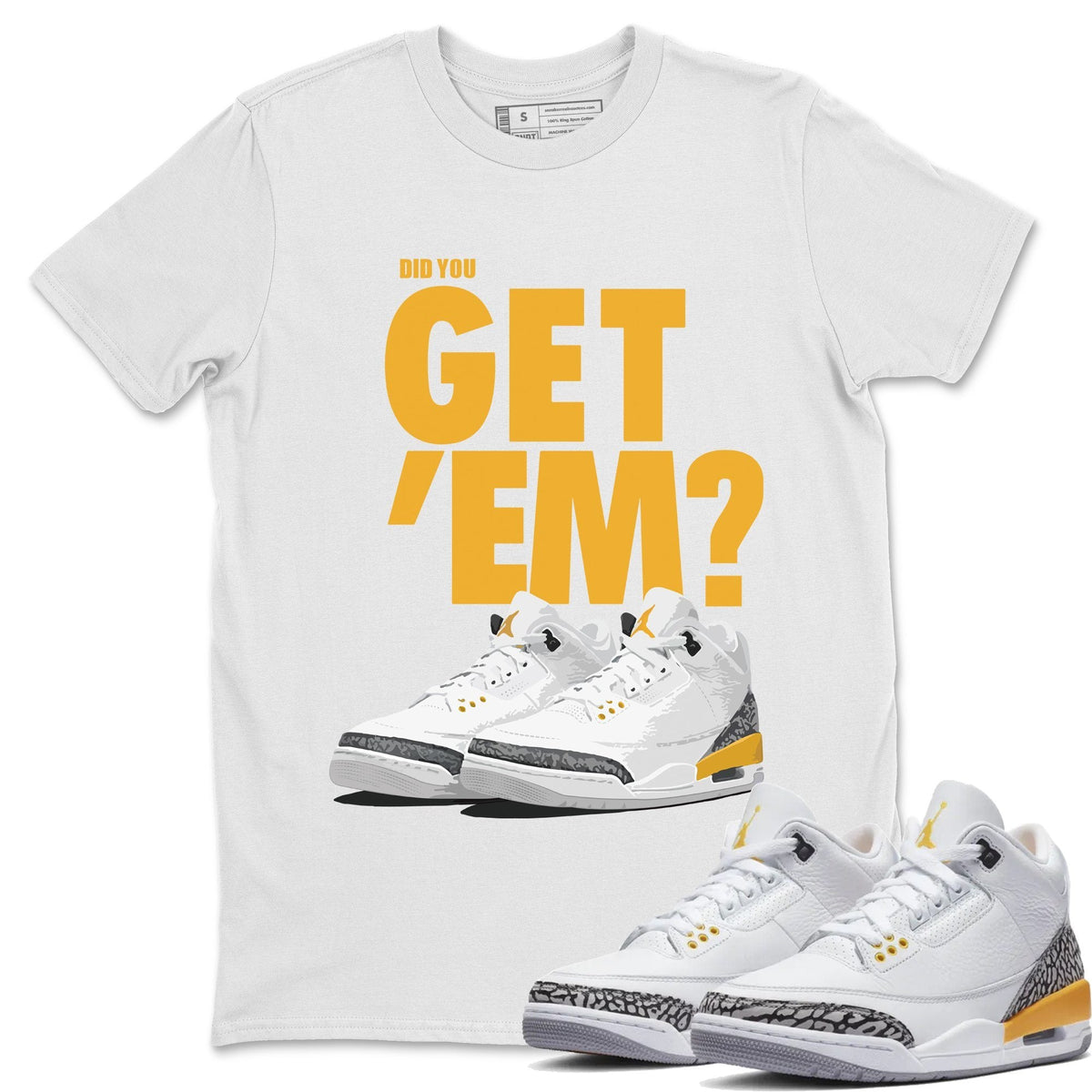 Jordan 3 Laser Orange Sneaker Matching T-Shirt Did You Get Em SNRT Sneaker Tees Jordan 3 Laser Orange Drip Gear Zone Crew Neck Tees