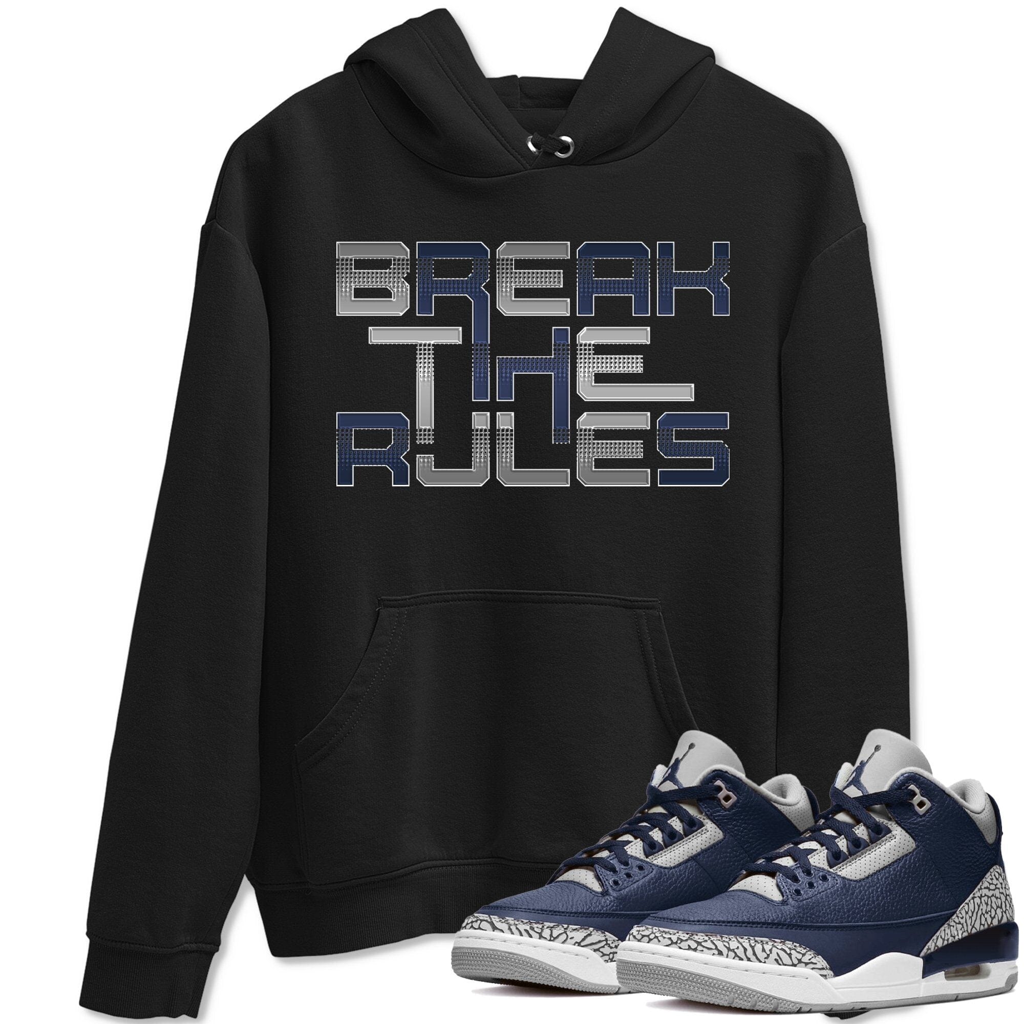 Jordan 3 Midnight Navy Shirt To Match Jordans Break The Rules Sneaker Tees Jordan 3 Midnight Navy Drip Gear Zone Sneaker Matching Clothing Unisex Shirts