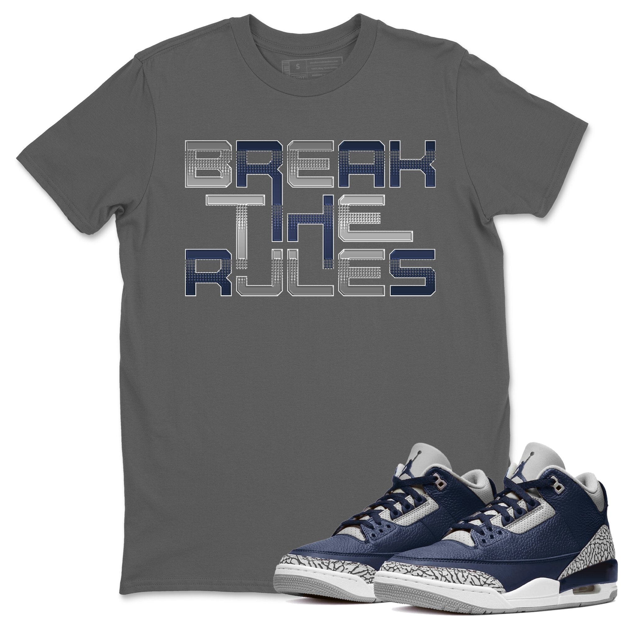 Jordan 3 Midnight Navy Shirt To Match Jordans Break The Rules Sneaker Tees Jordan 3 Midnight Navy Drip Gear Zone Sneaker Matching Clothing Unisex Shirts