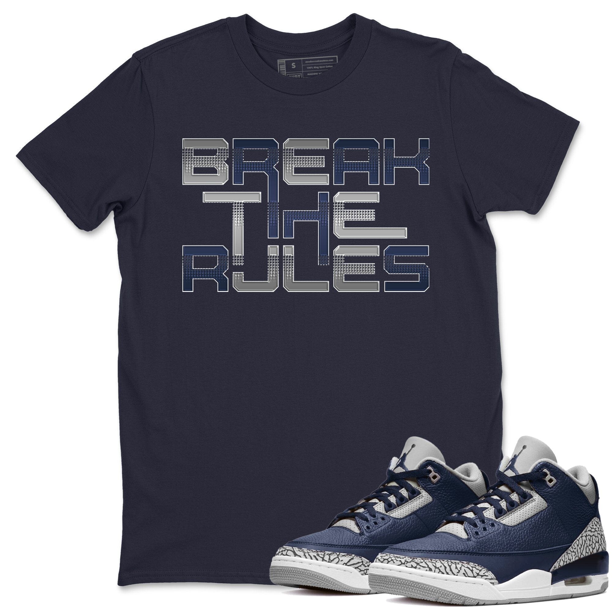 Jordan 3 Midnight Navy Shirt To Match Jordans Break The Rules Sneaker Tees Jordan 3 Midnight Navy Drip Gear Zone Sneaker Matching Clothing Unisex Shirts