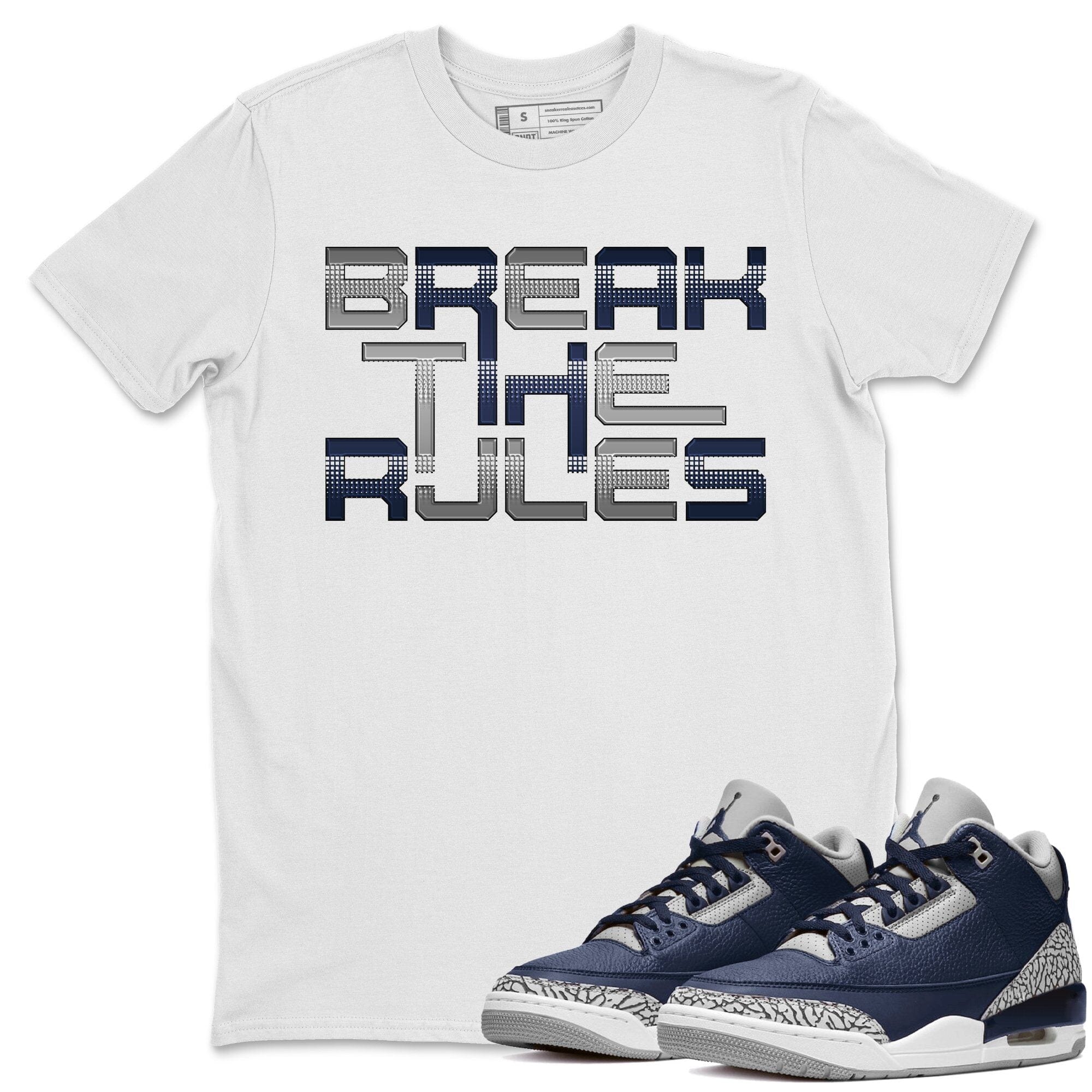 Jordan 3 Midnight Navy Shirt To Match Jordans Break The Rules Sneaker Tees Jordan 3 Midnight Navy Drip Gear Zone Sneaker Matching Clothing Unisex Shirts