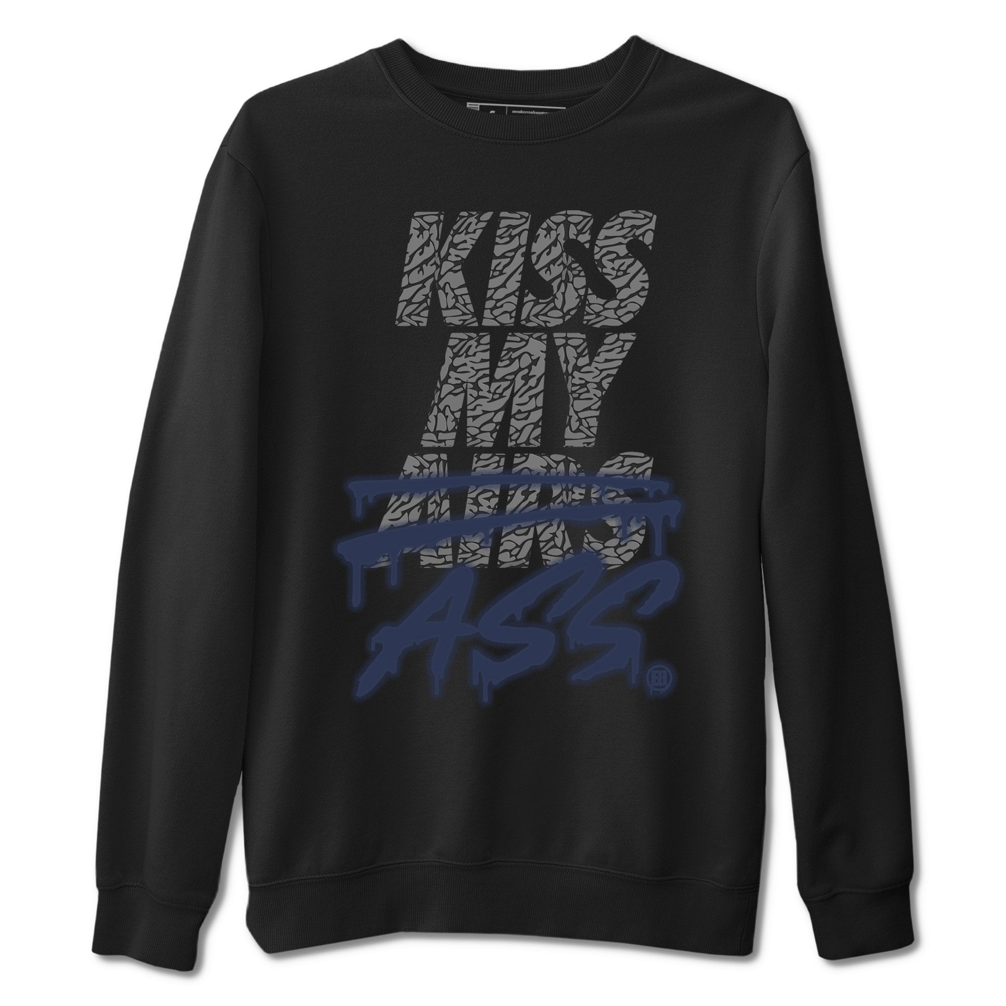 Jordan 3 Midnight Navy Shirt To Match Jordans Kiss My Ass Sneaker Tees Jordan 3 Midnight Navy Drip Gear Zone Sneaker Matching Clothing Unisex Shirts