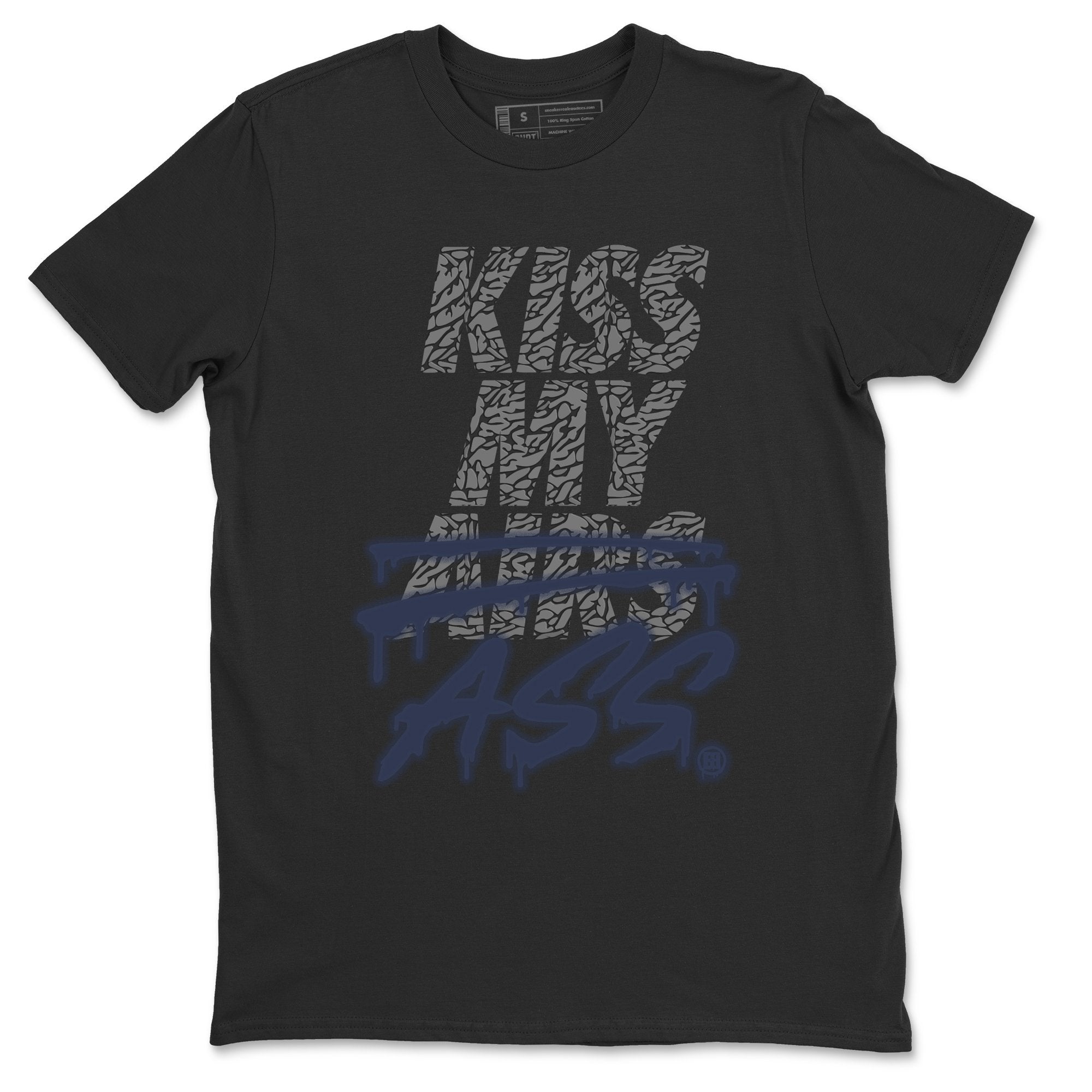 Jordan 3 Midnight Navy Shirt To Match Jordans Kiss My Ass Sneaker Tees Jordan 3 Midnight Navy Drip Gear Zone Sneaker Matching Clothing Unisex Shirts