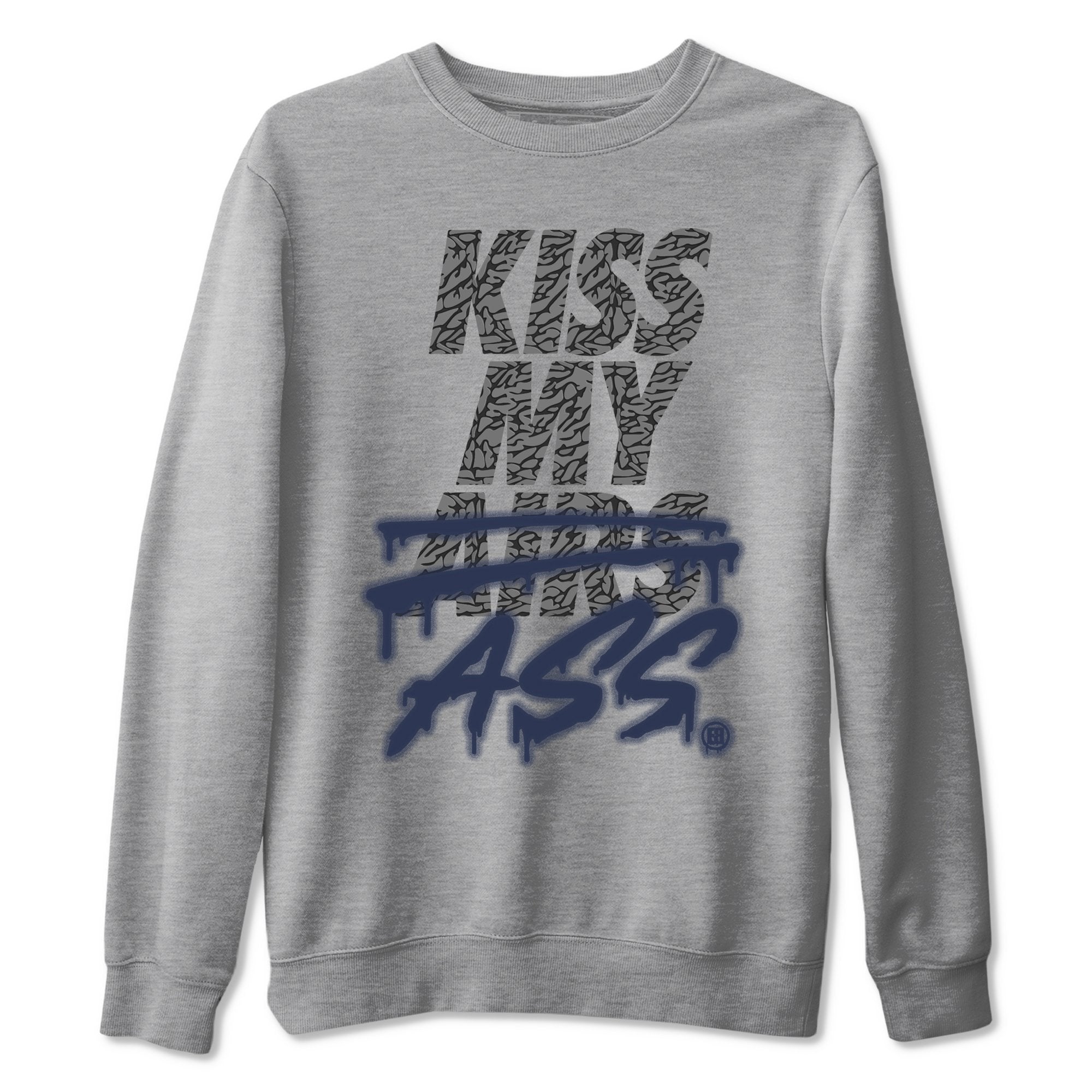 Jordan 3 Midnight Navy Shirt To Match Jordans Kiss My Ass Sneaker Tees Jordan 3 Midnight Navy Drip Gear Zone Sneaker Matching Clothing Unisex Shirts