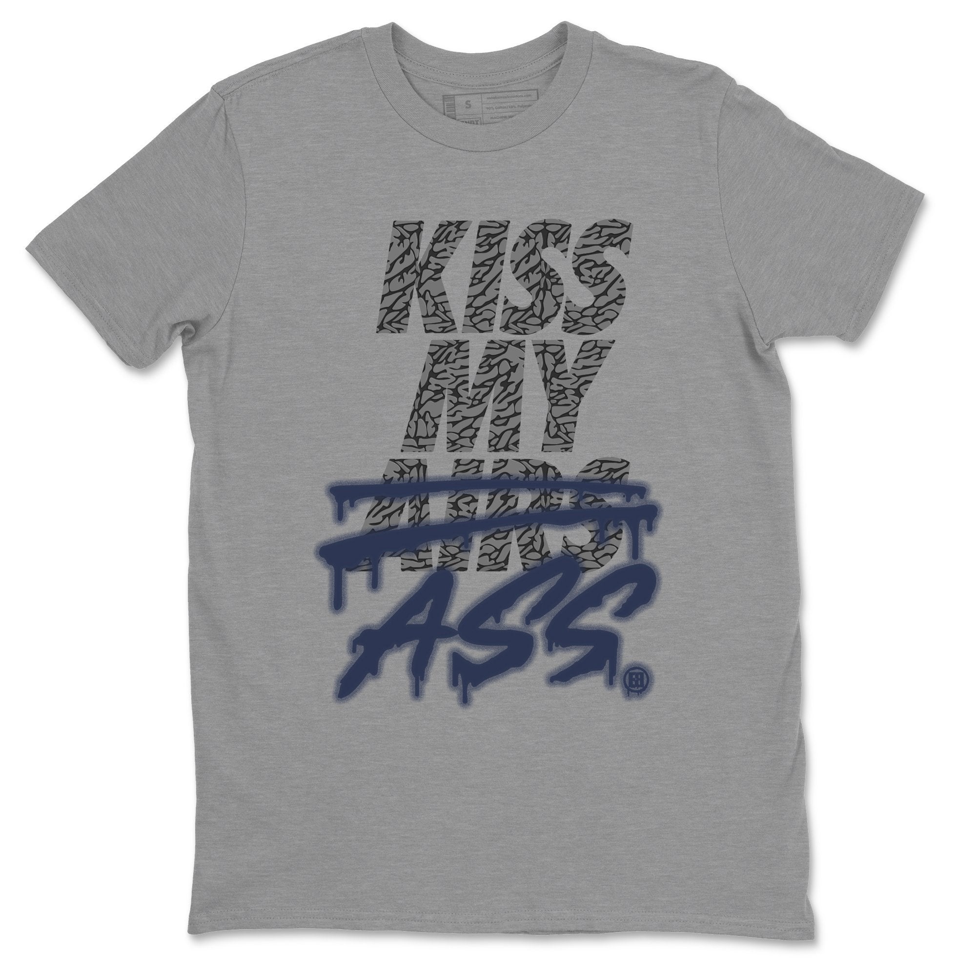 Jordan 3 Midnight Navy Shirt To Match Jordans Kiss My Ass Sneaker Tees Jordan 3 Midnight Navy Drip Gear Zone Sneaker Matching Clothing Unisex Shirts